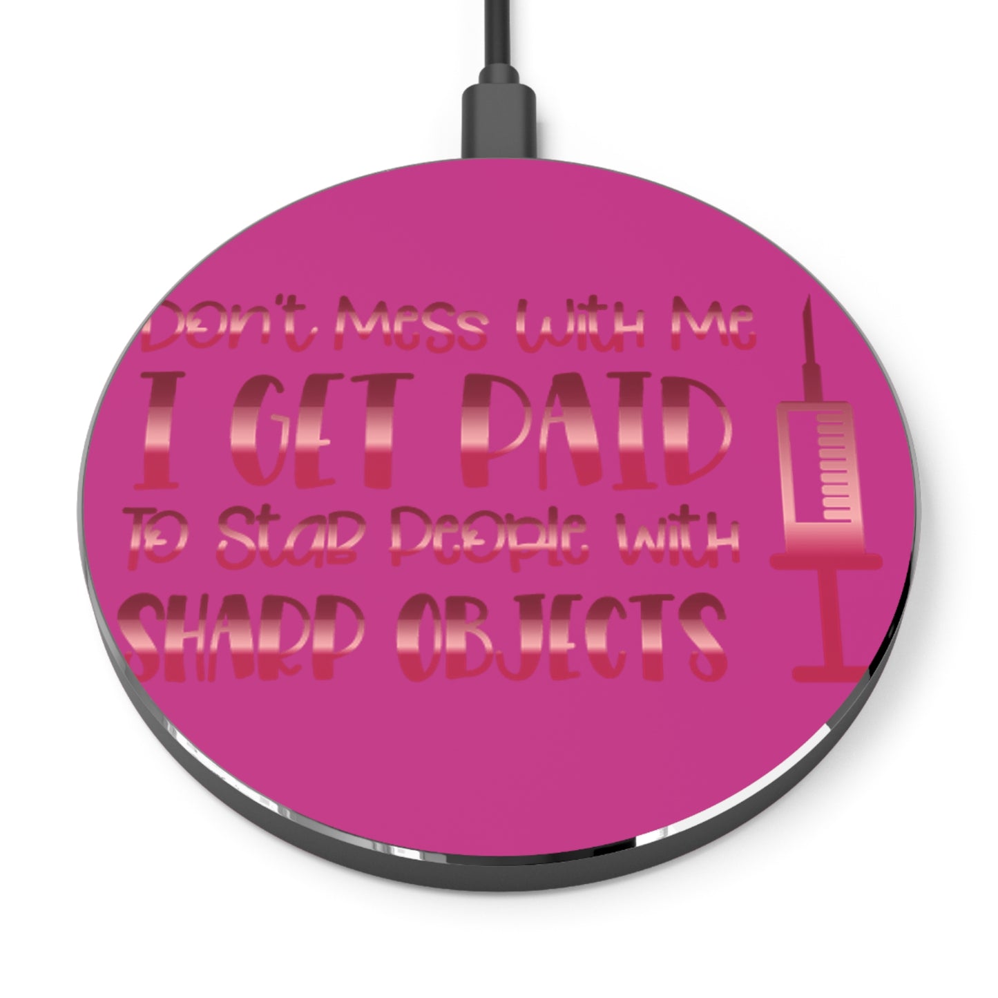 Don't Mess With Me Wireless Charger | Fast Charging Pad for Healthcare Professionals