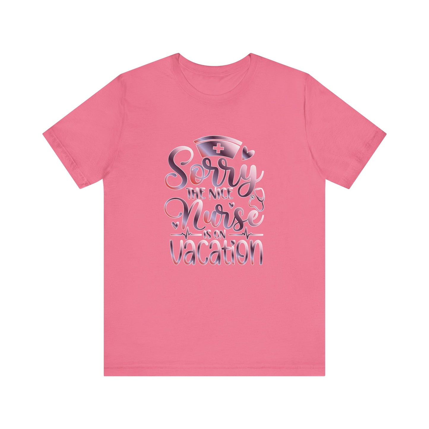 Sorry The Nice Nurse Is On Vacation gradient 3