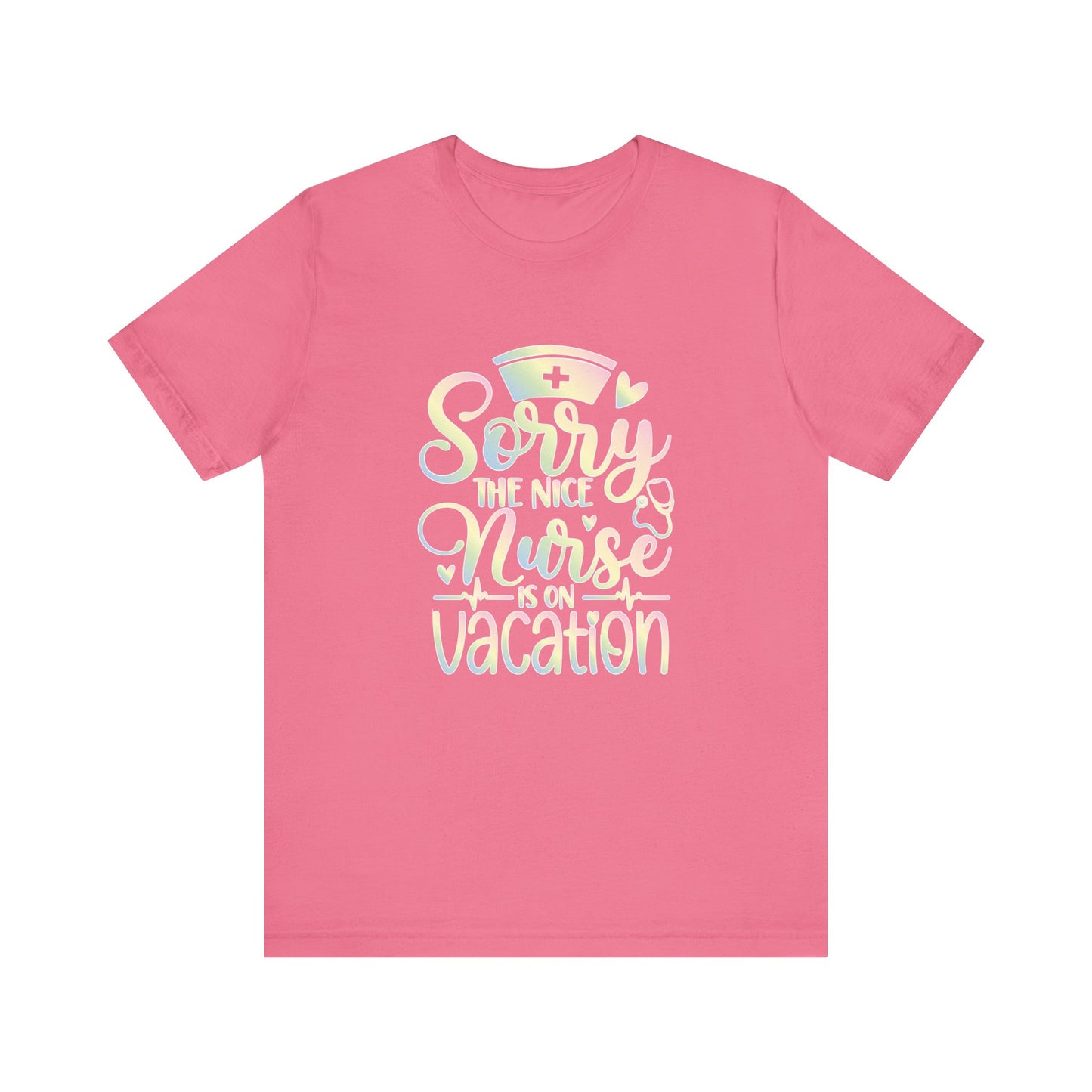 Sorry The Nice Nurse Is On Vacation pastel