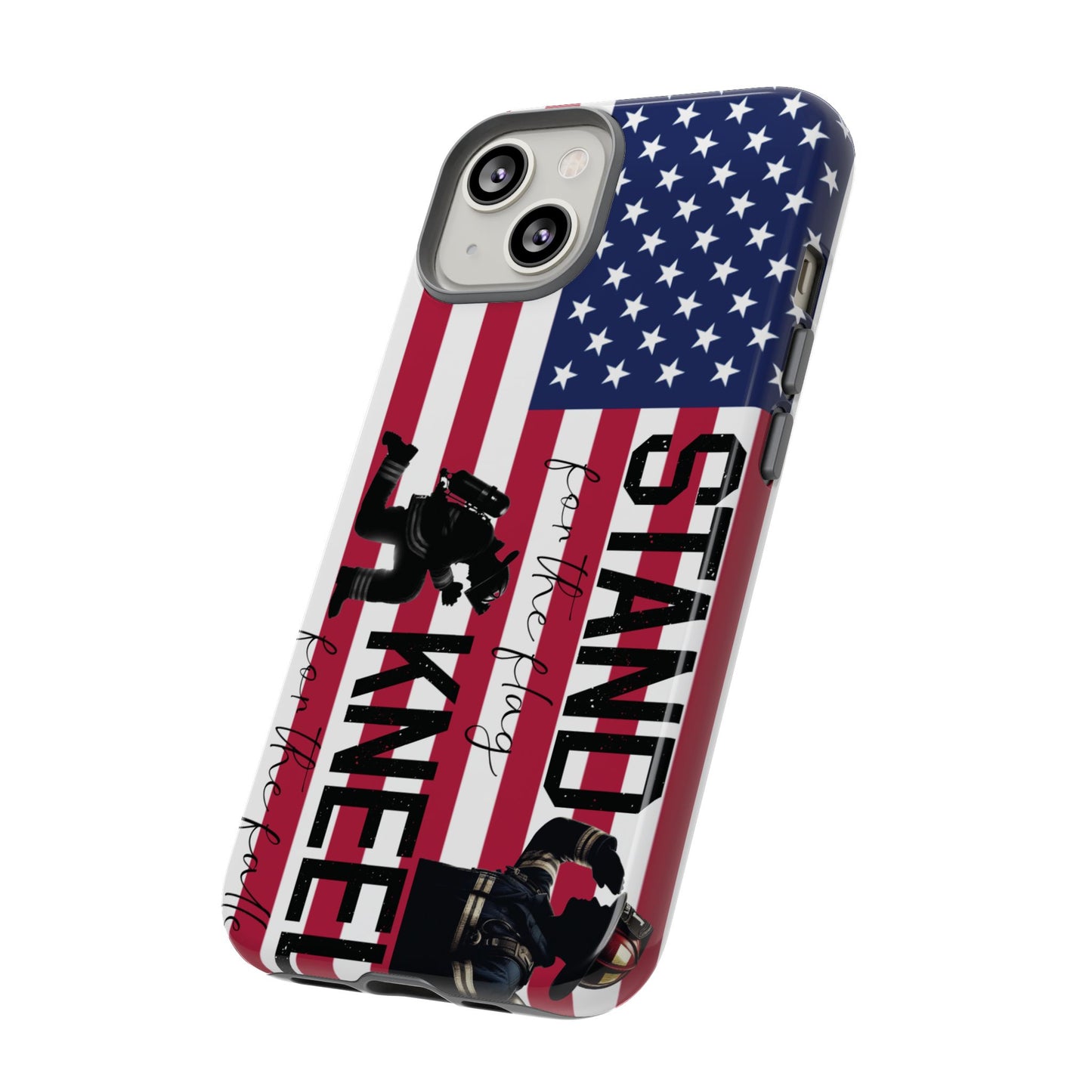 Fire Fighter iPhone Tough Case - Stand for the Flage, Kneel for the fallen