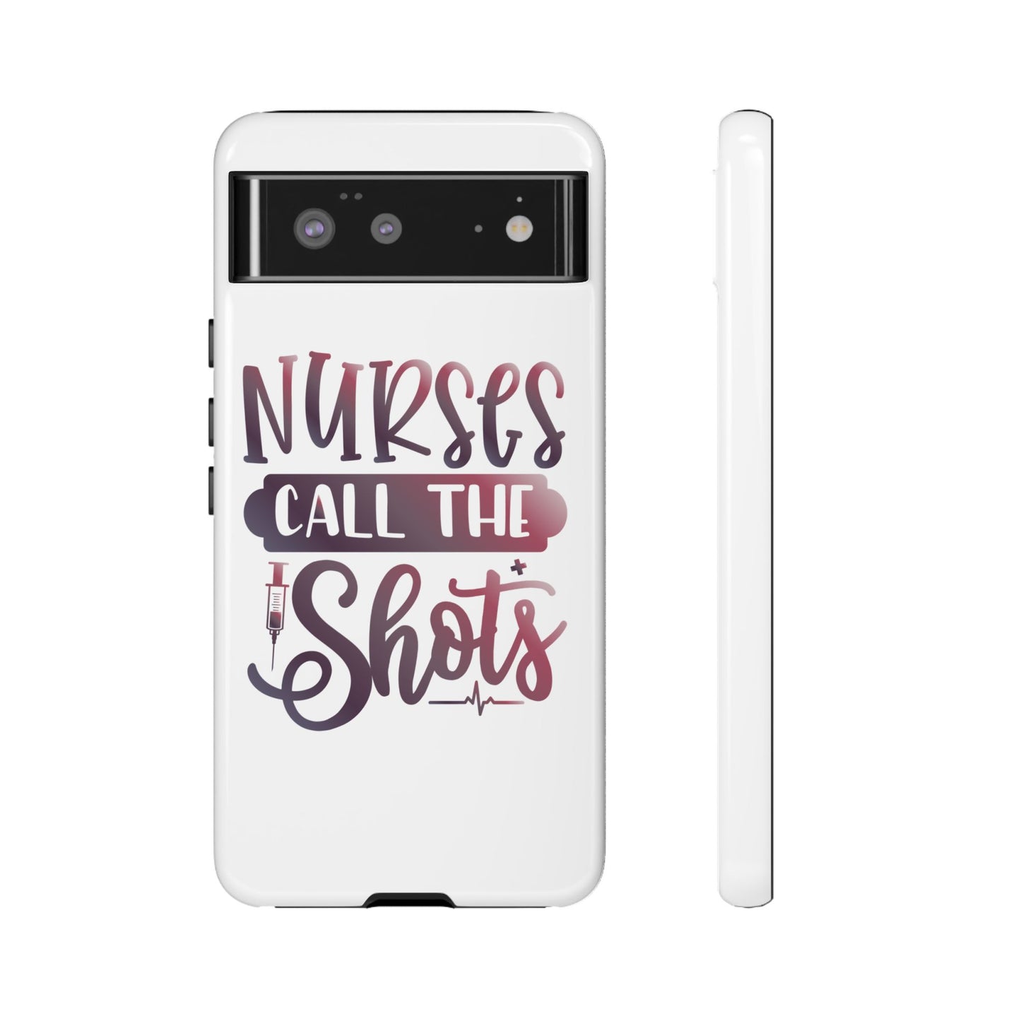 Google Pixel Tough Case - Nurses Call The Shots - White