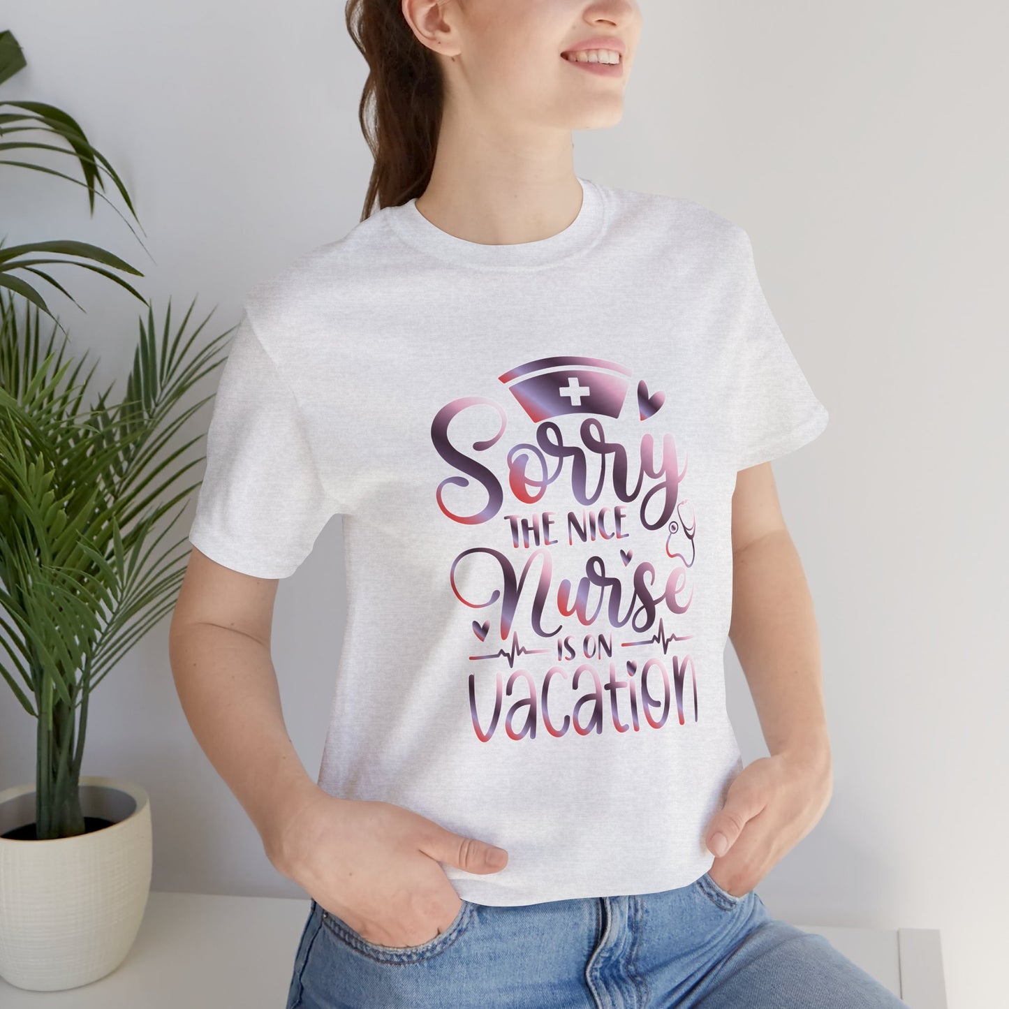 Sorry The Nice Nurse Is On Vacation gradient 3