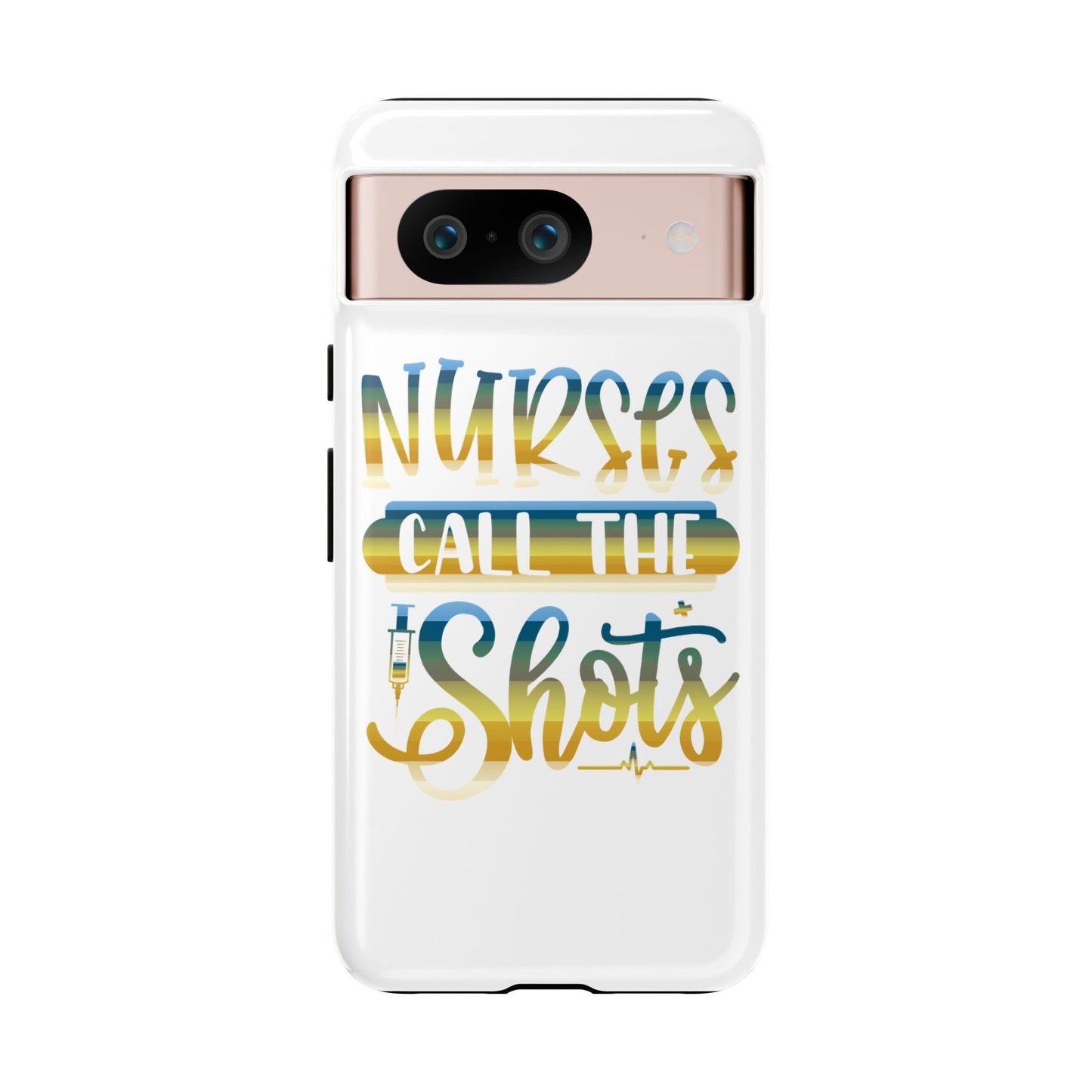 Google Pixel Tough Case - Nurses Call The Shots - White