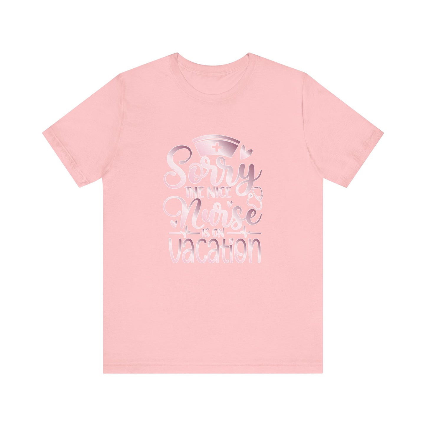 Sorry The Nice Nurse Is On Vacation rose gold