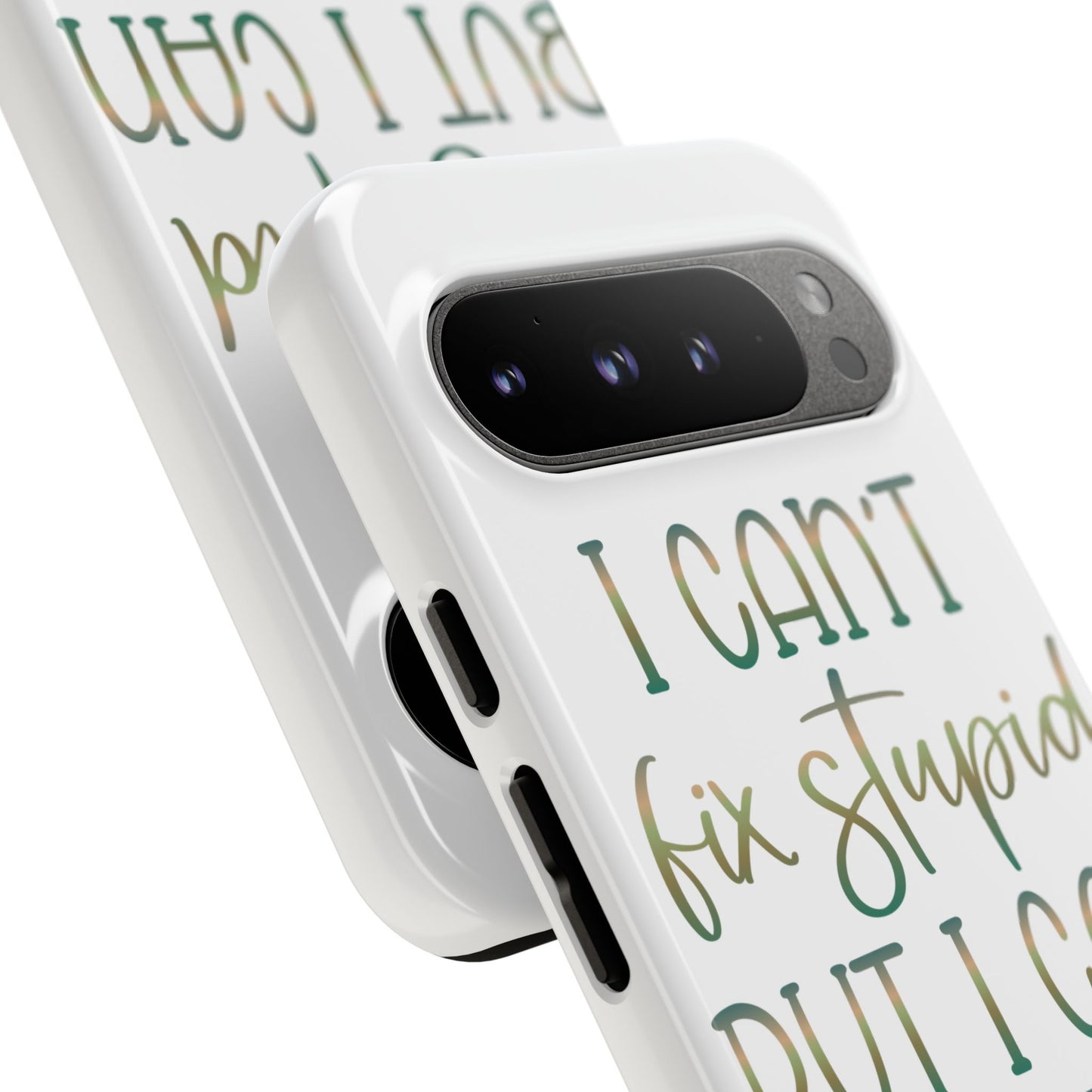 Google Pixel Tough Case - I Can't Fix Stupid But I Can Sedate It - White