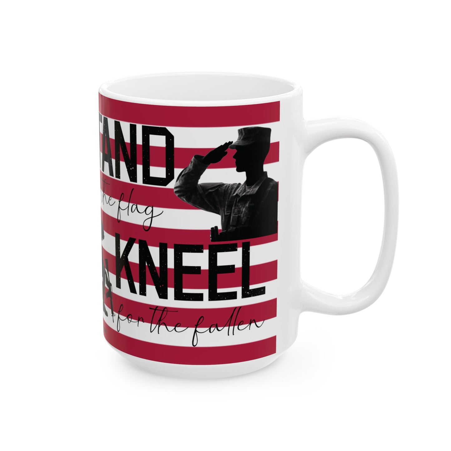 Stand for the flag, Kneel for the fallen (2) Ceramic Mug, (11oz, 15oz)