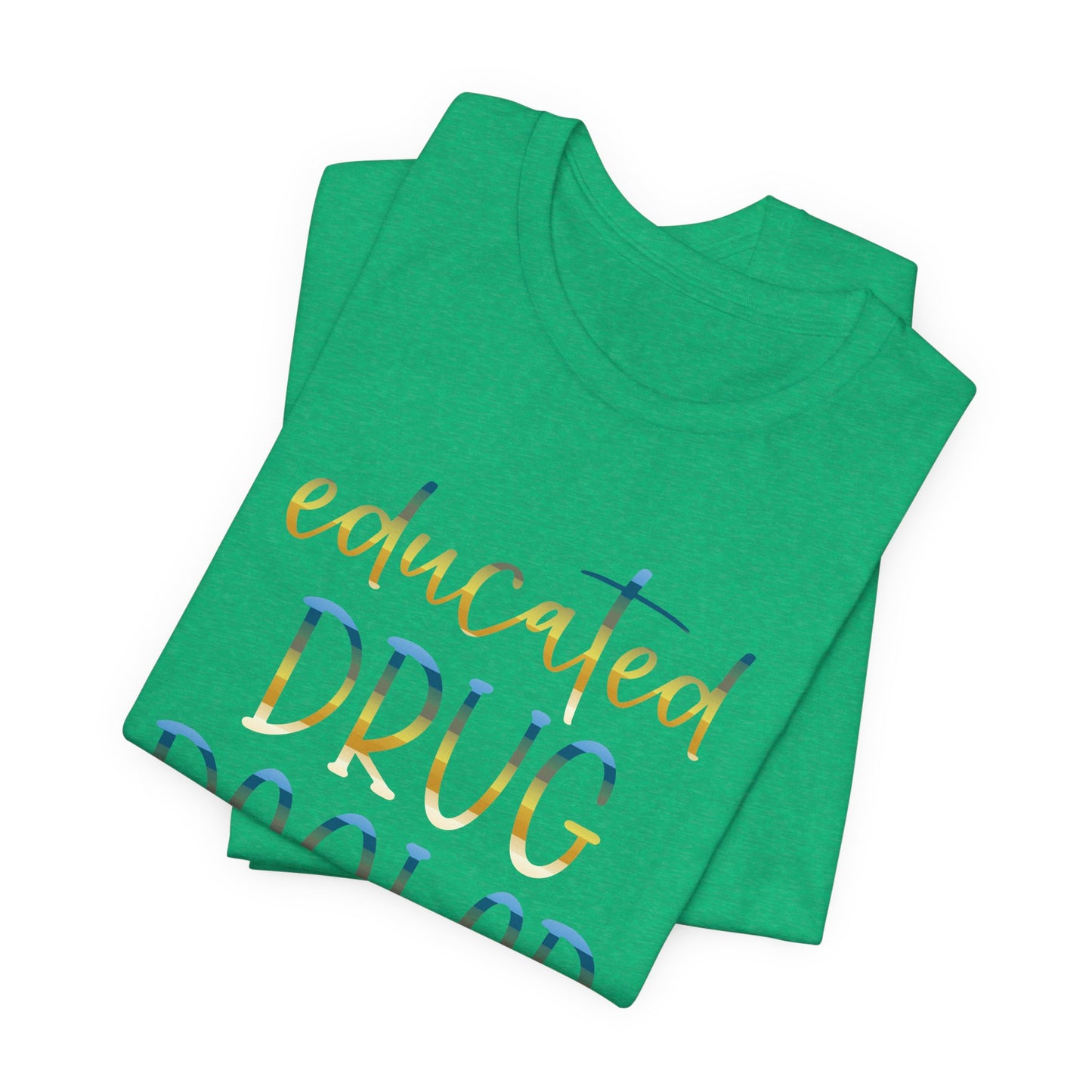 Educated Drug Dealer colored chrome