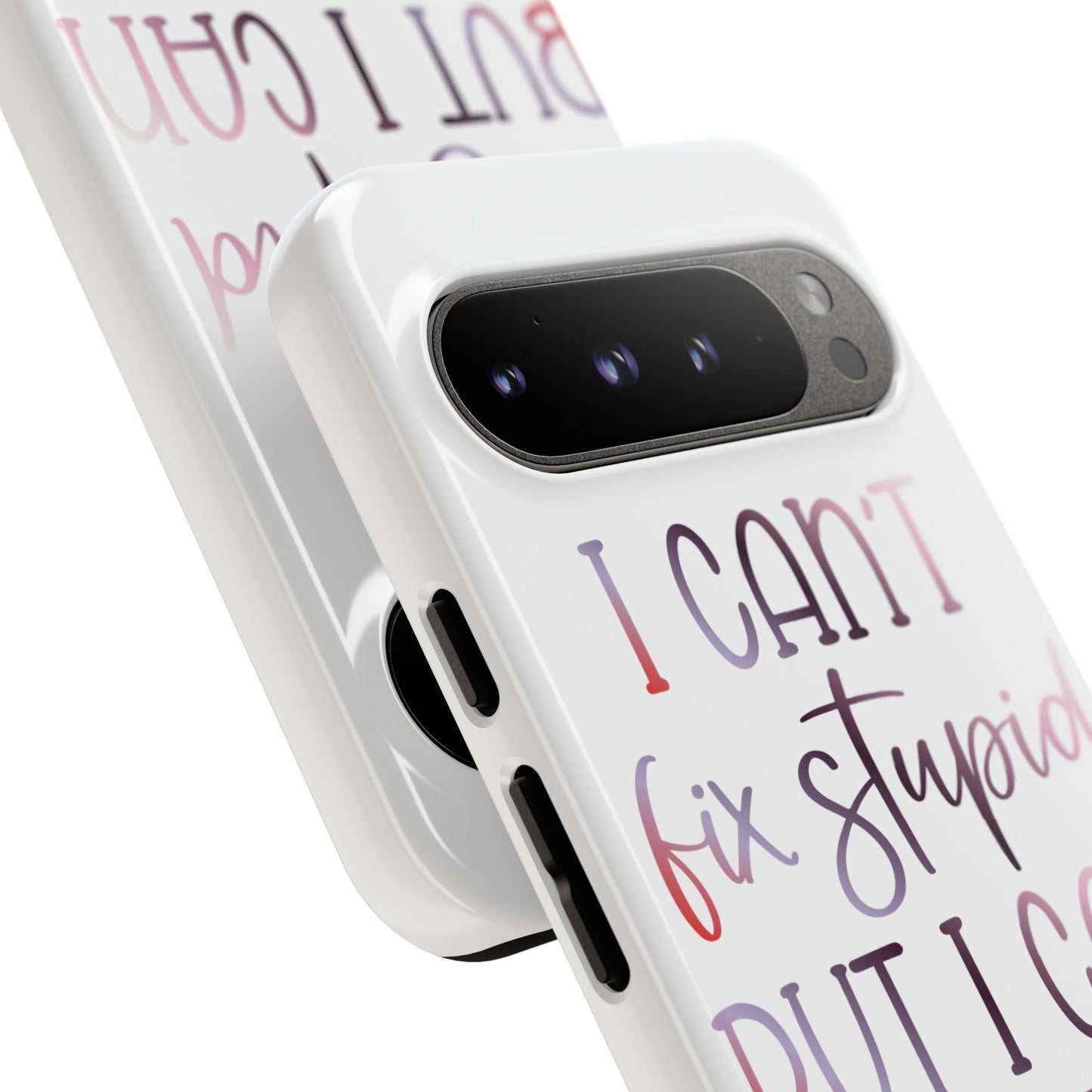 Google Pixel Tough Case - I Can't Fix Stupid But I Can Sedate It - White