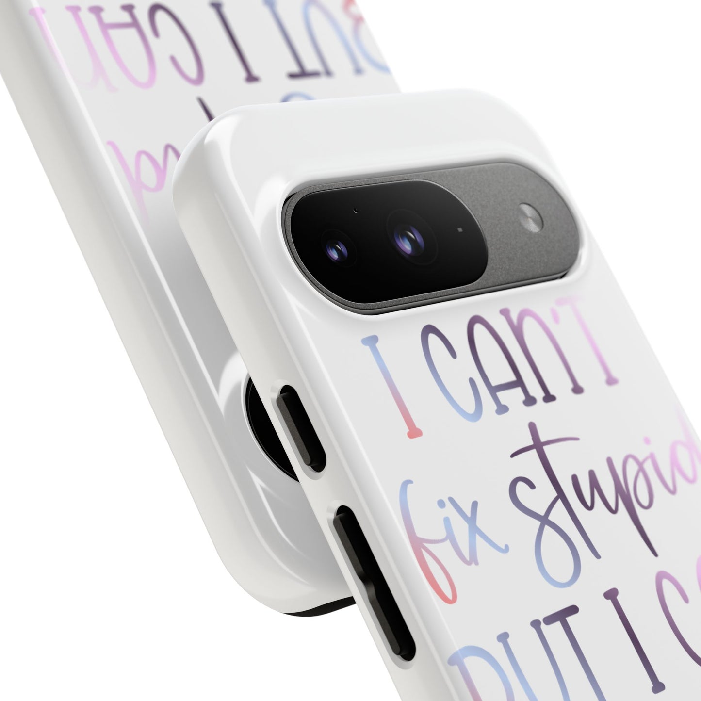 Google Pixel Tough Case - I Can't Fix Stupid But I Can Sedate It - White