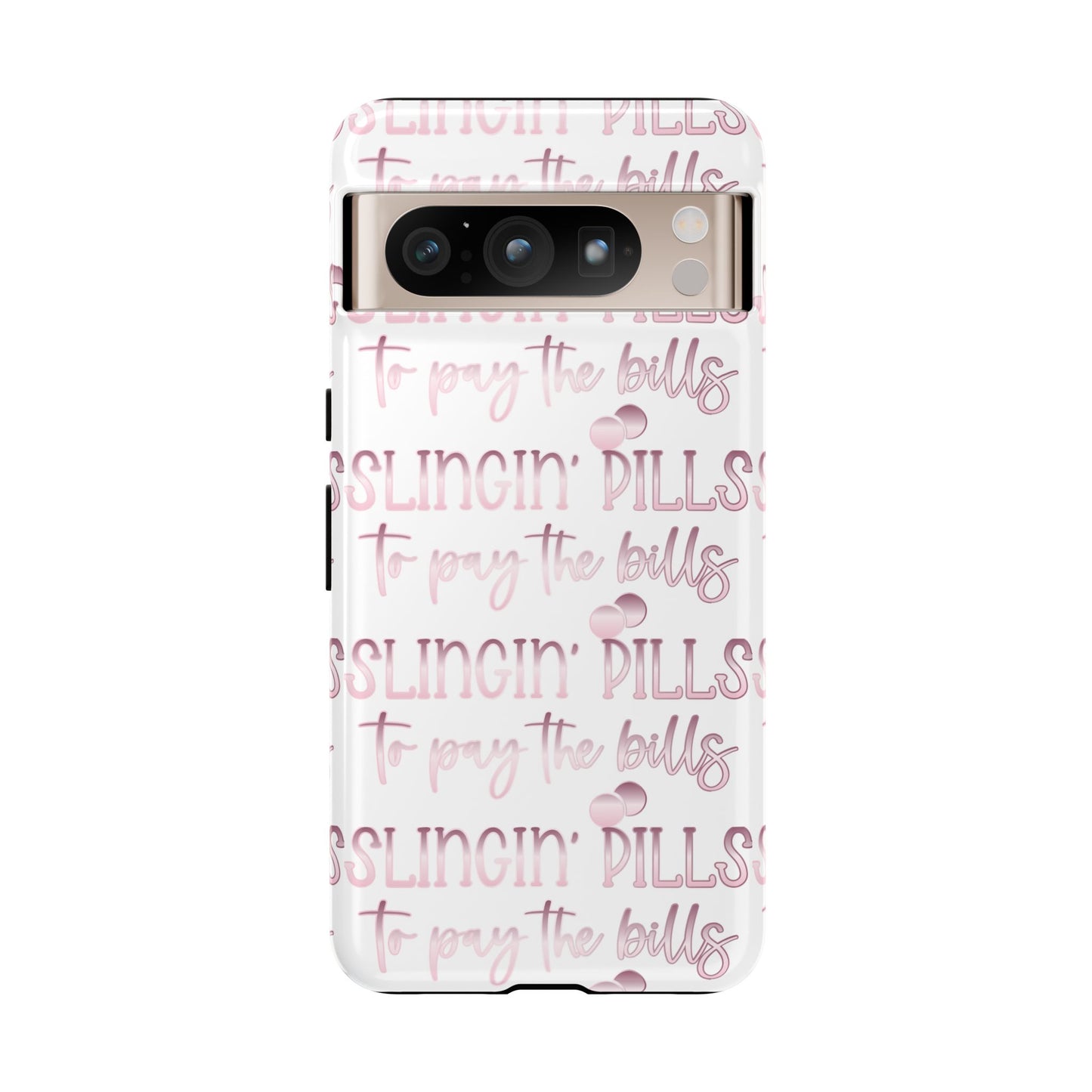 Google Pixel Tough Case - Slingin Pills to Pay The Bills - White
