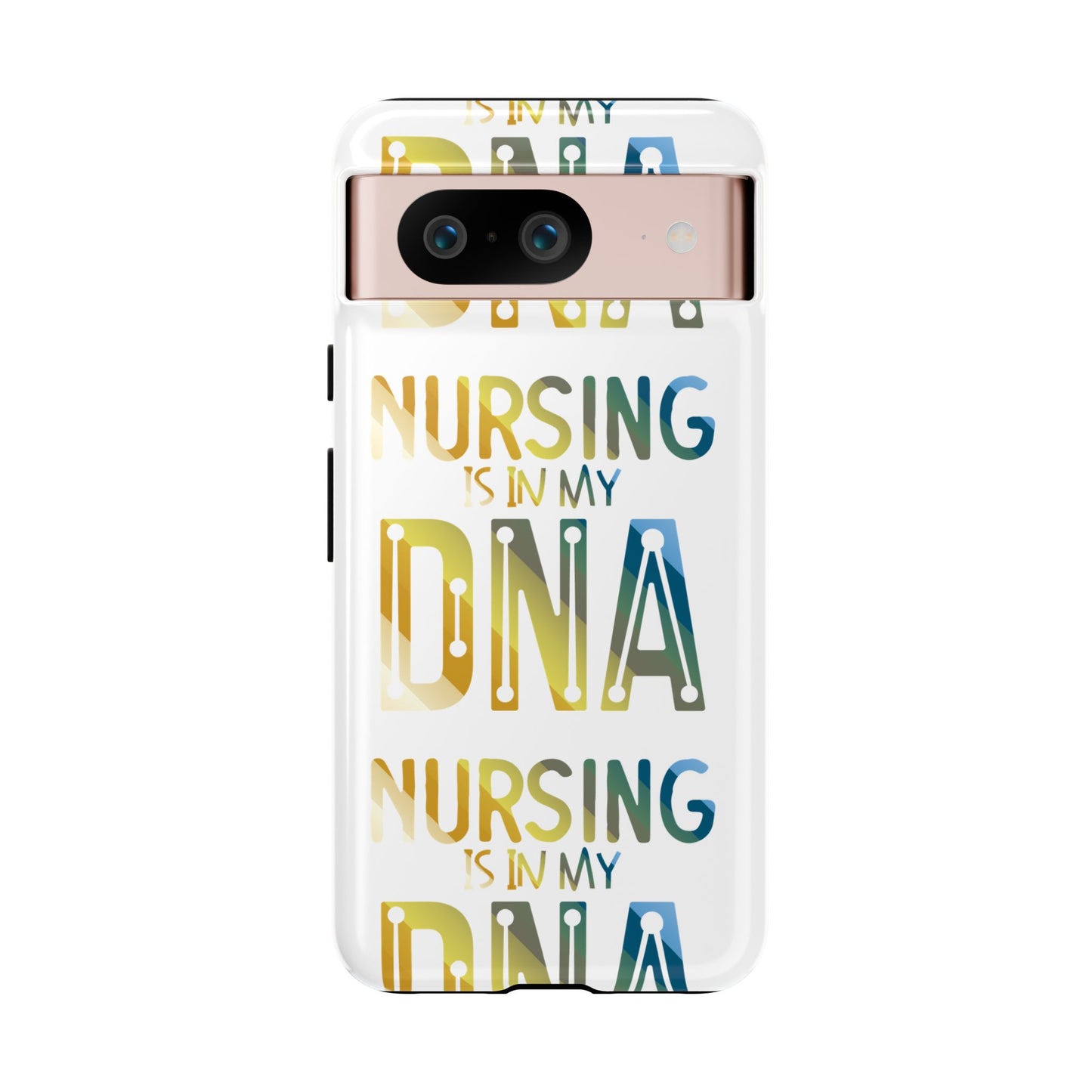 Google Pixel Tough Case - Nursing is in my DNA - White