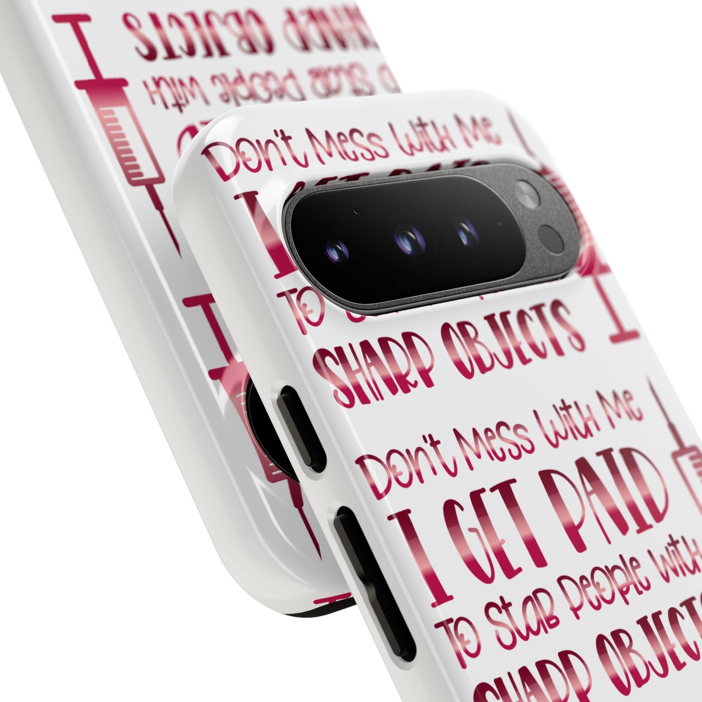 Google Pixel Tough Case - Don't Mess With Me I Get Paid To Stab People - White