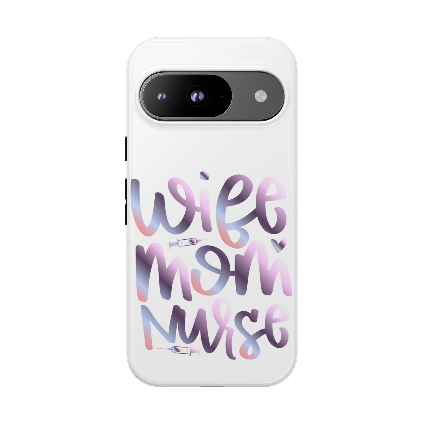 Google Pixel Tough Case - Wife Mom Nurse - White