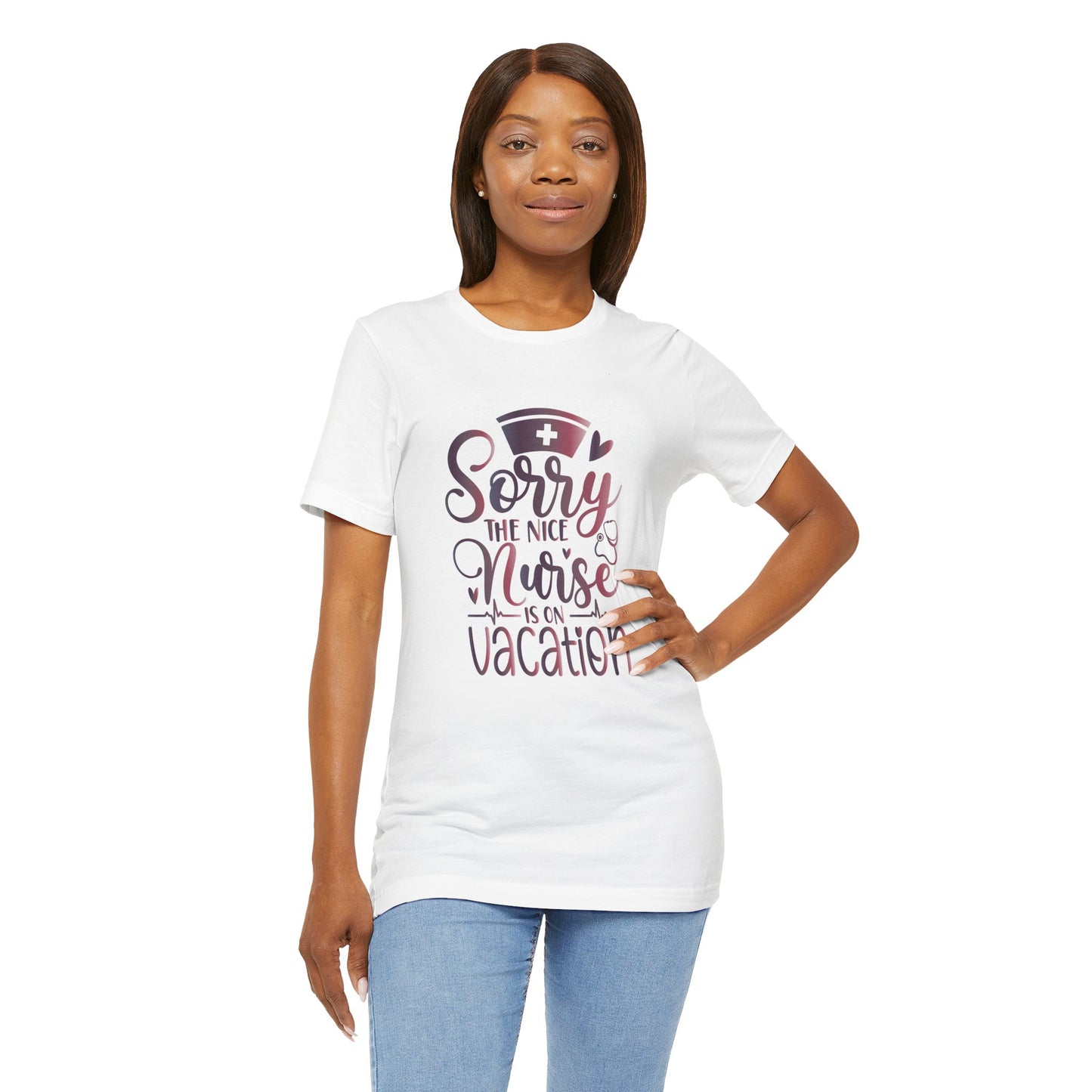 Sorry The Nice Nurse Is On Vacation gradient 2
