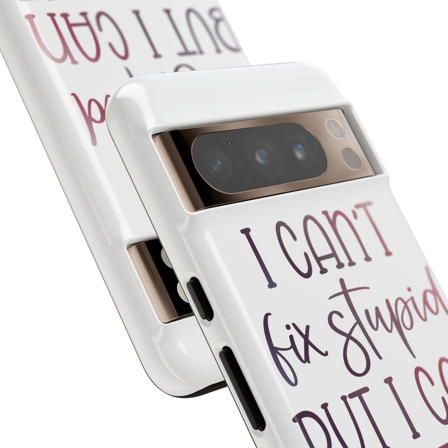 Google Pixel Tough Case - I Can't Fix Stupid But I Can Sedate It - White