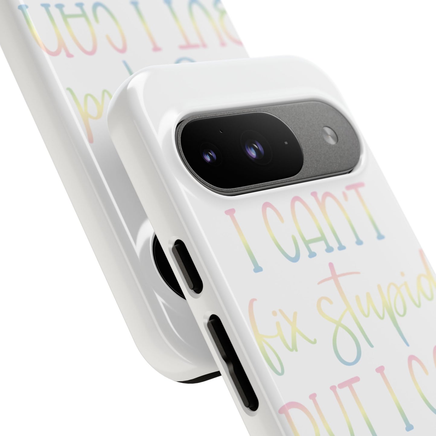 Google Pixel Tough Case - I Can't Fix Stupid But I Can Sedate It - White