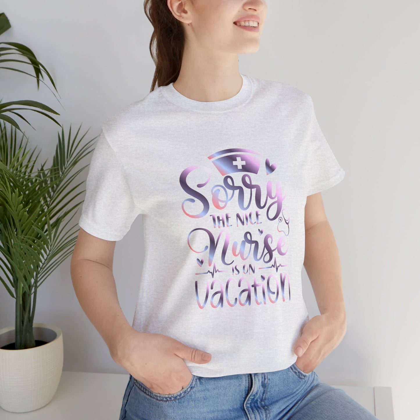 Sorry The Nice Nurse Is On Vacation gradient 1