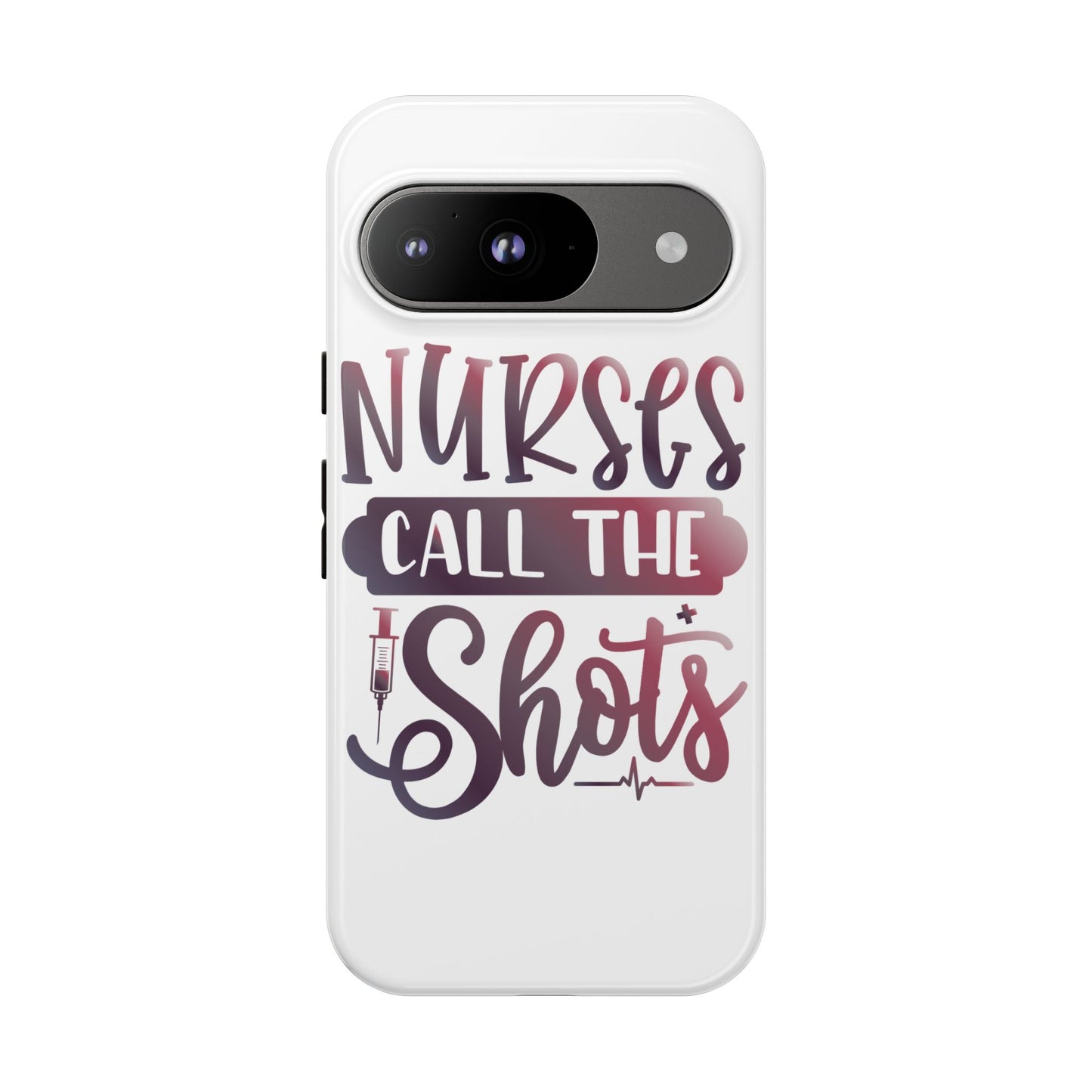 Google Pixel Tough Case - Nurses Call The Shots - White