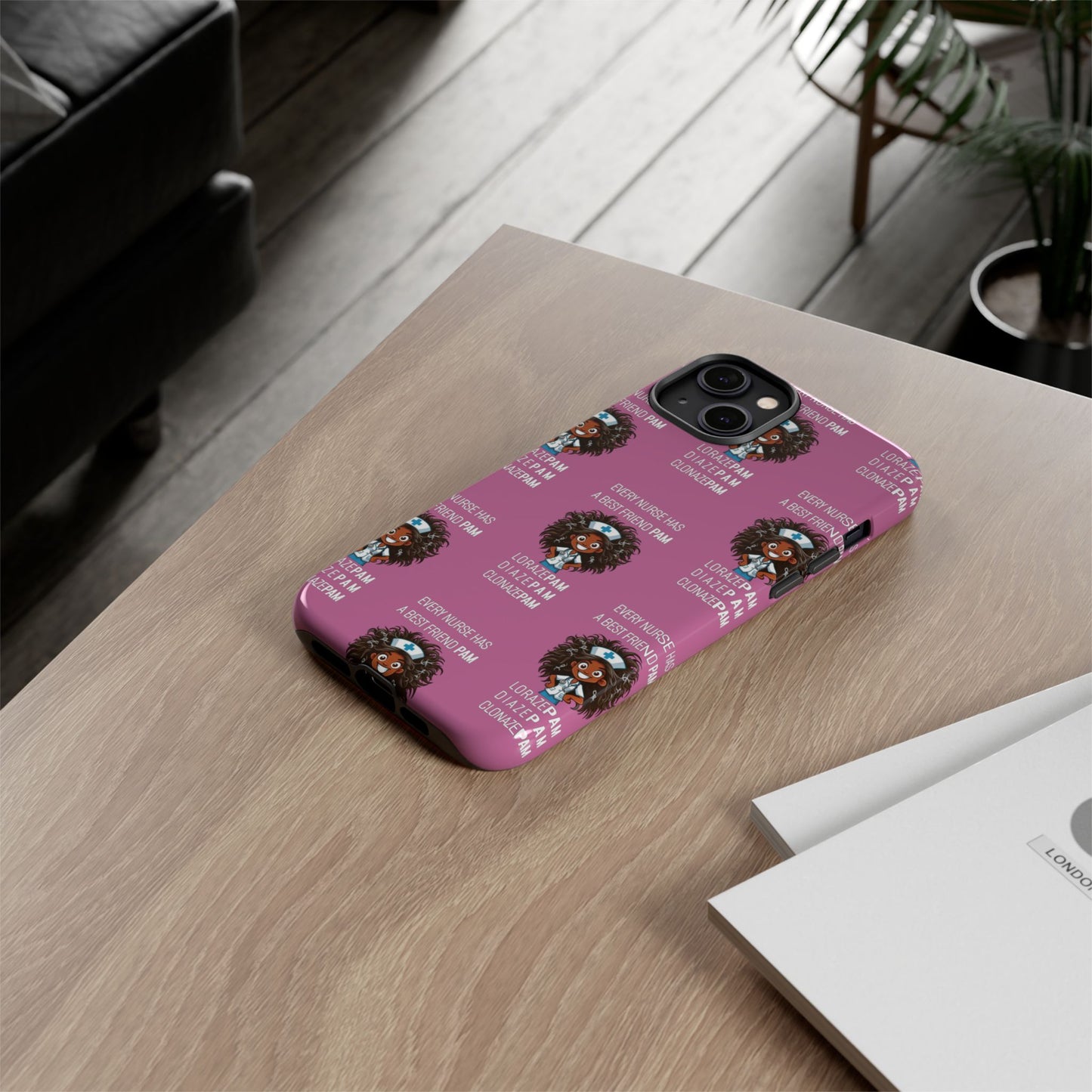 Nurse iPhone Tough Case - Every Nurse Has a Friend Named PAM Design (2) - Light Pink