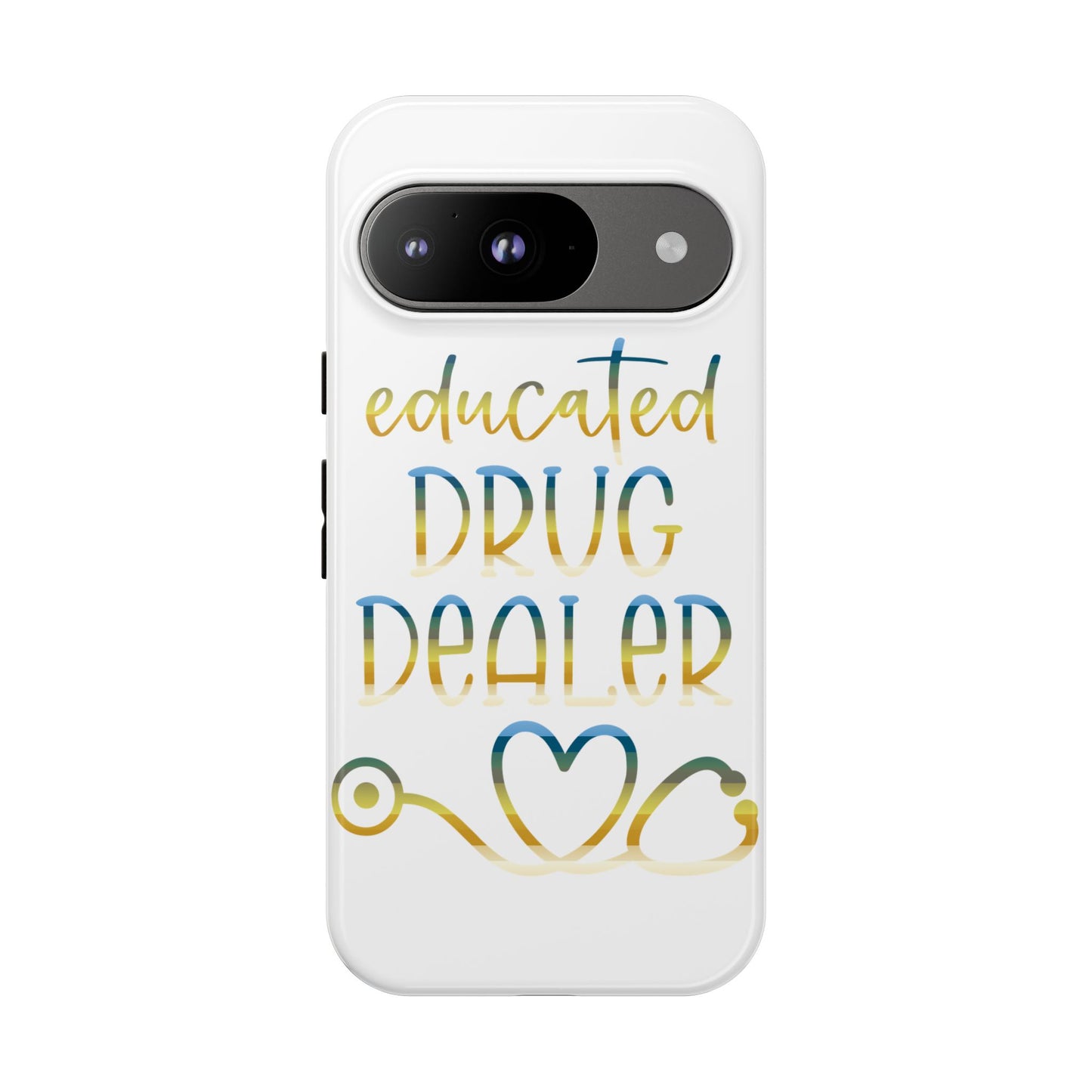 Google Pixel Tough Case - Educated Drug Dealer - White