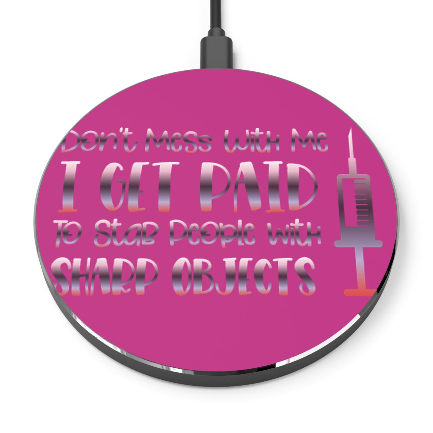 Don't Mess With Me Wireless Charger | Fast Charging Pad for Healthcare Professionals