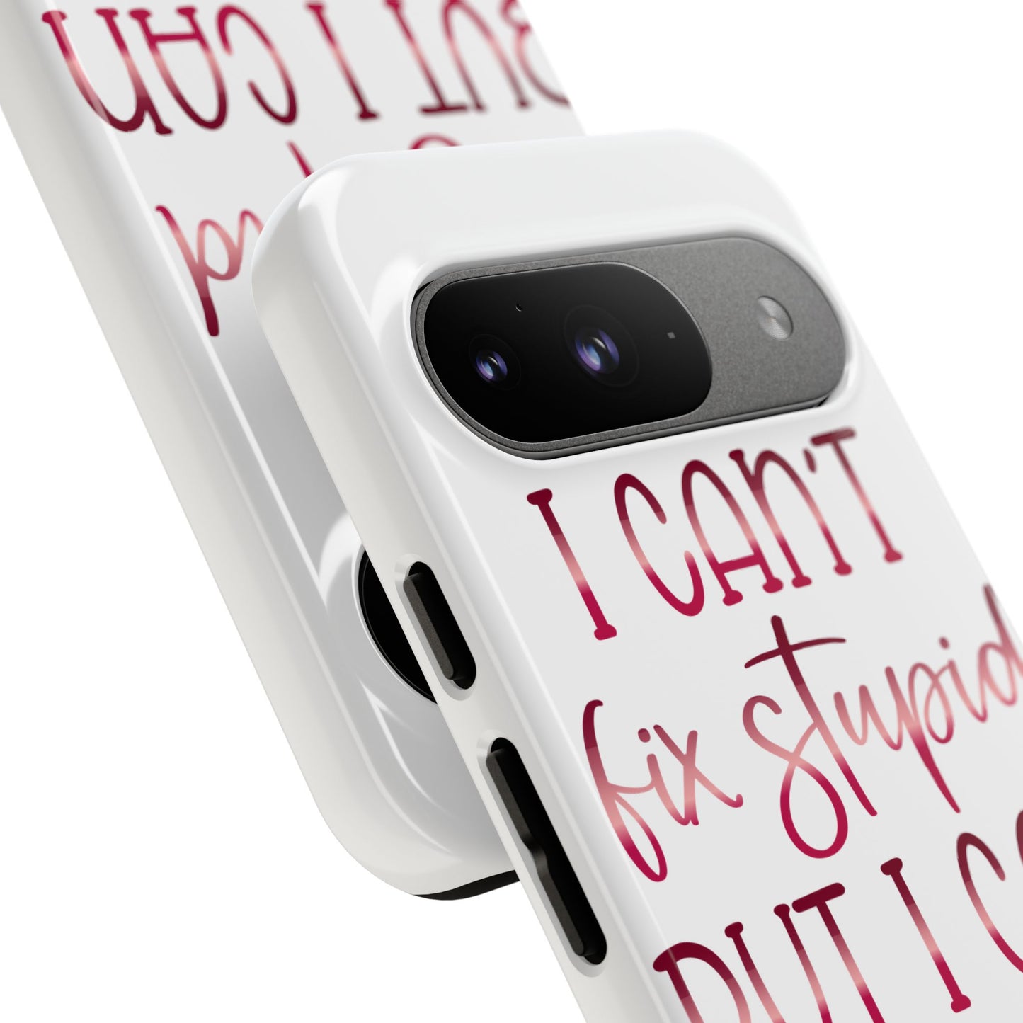 Google Pixel Tough Case - I Can't Fix Stupid But I Can Sedate It - White