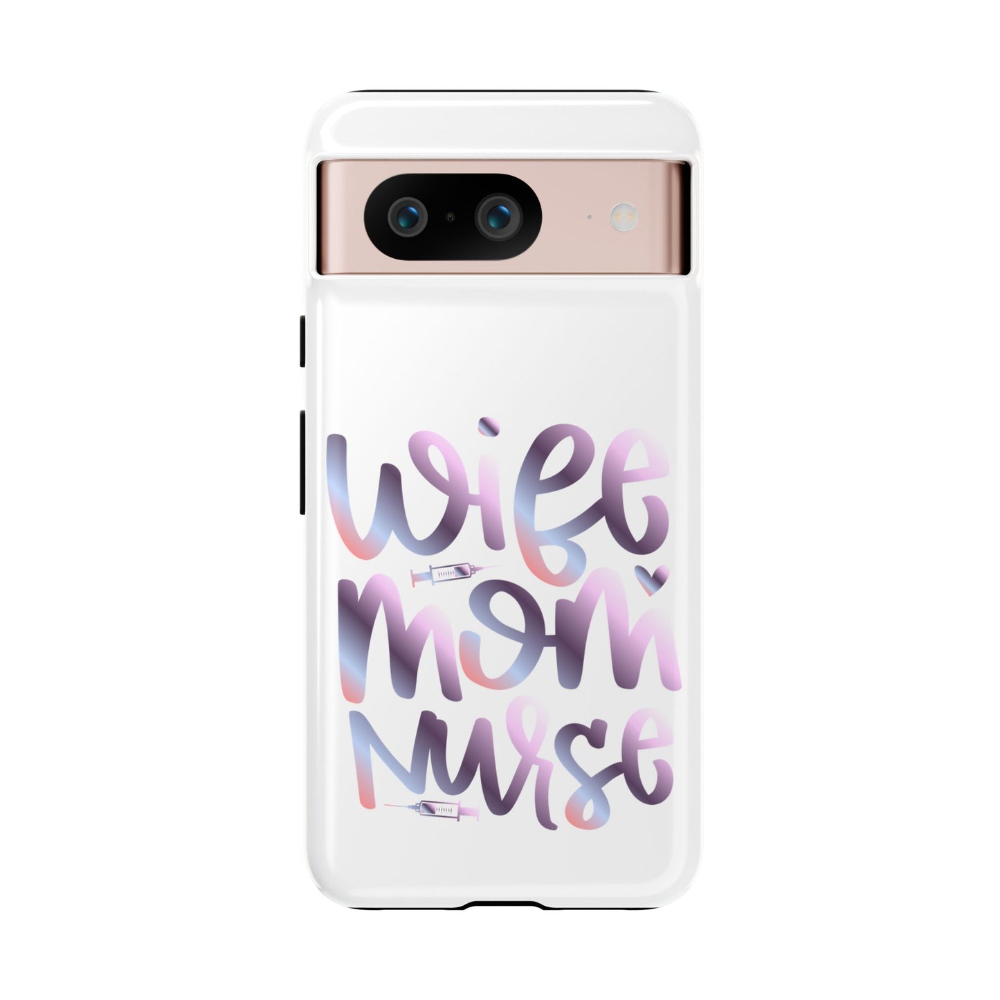Google Pixel Tough Case - Wife Mom Nurse - White
