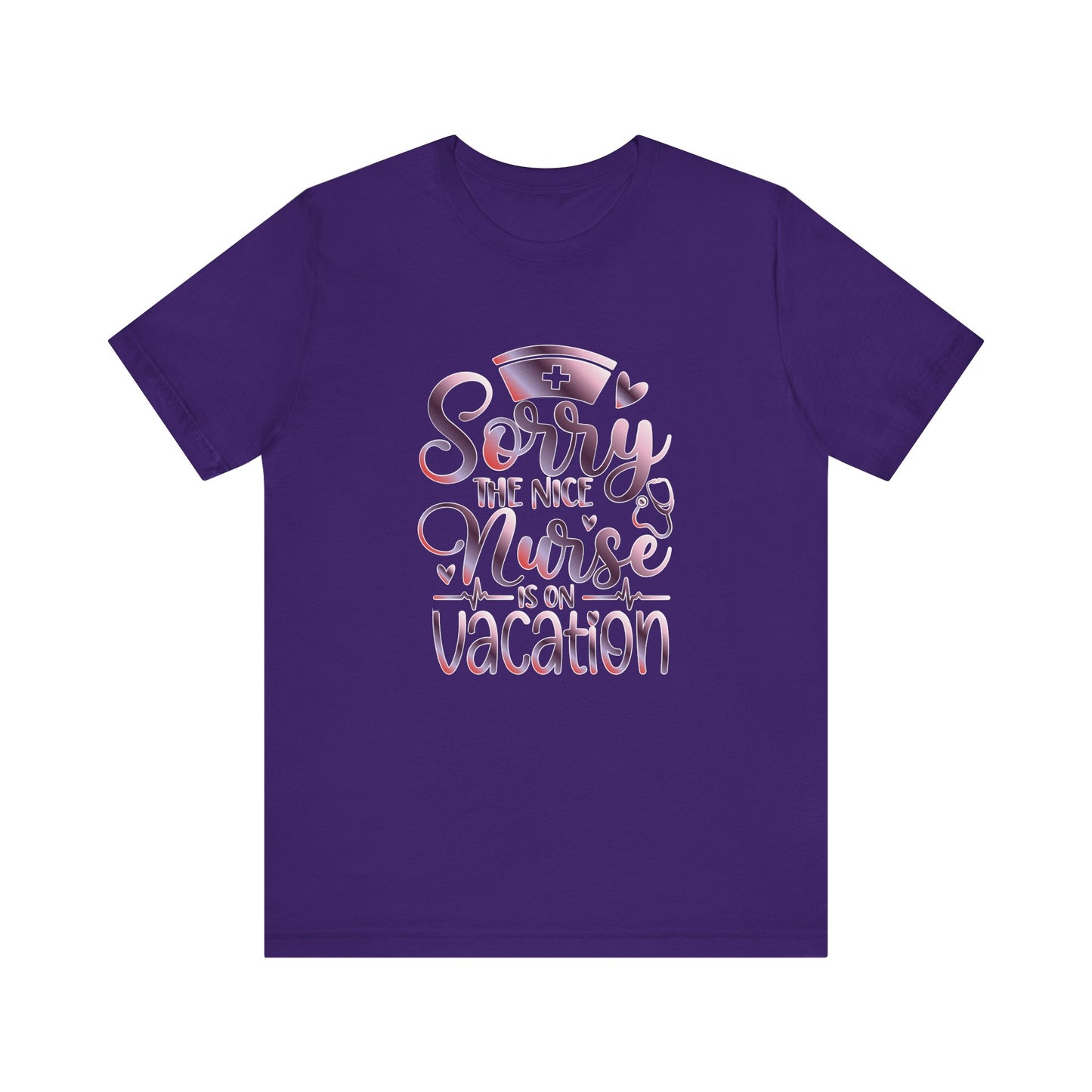 Sorry The Nice Nurse Is On Vacation gradient 3