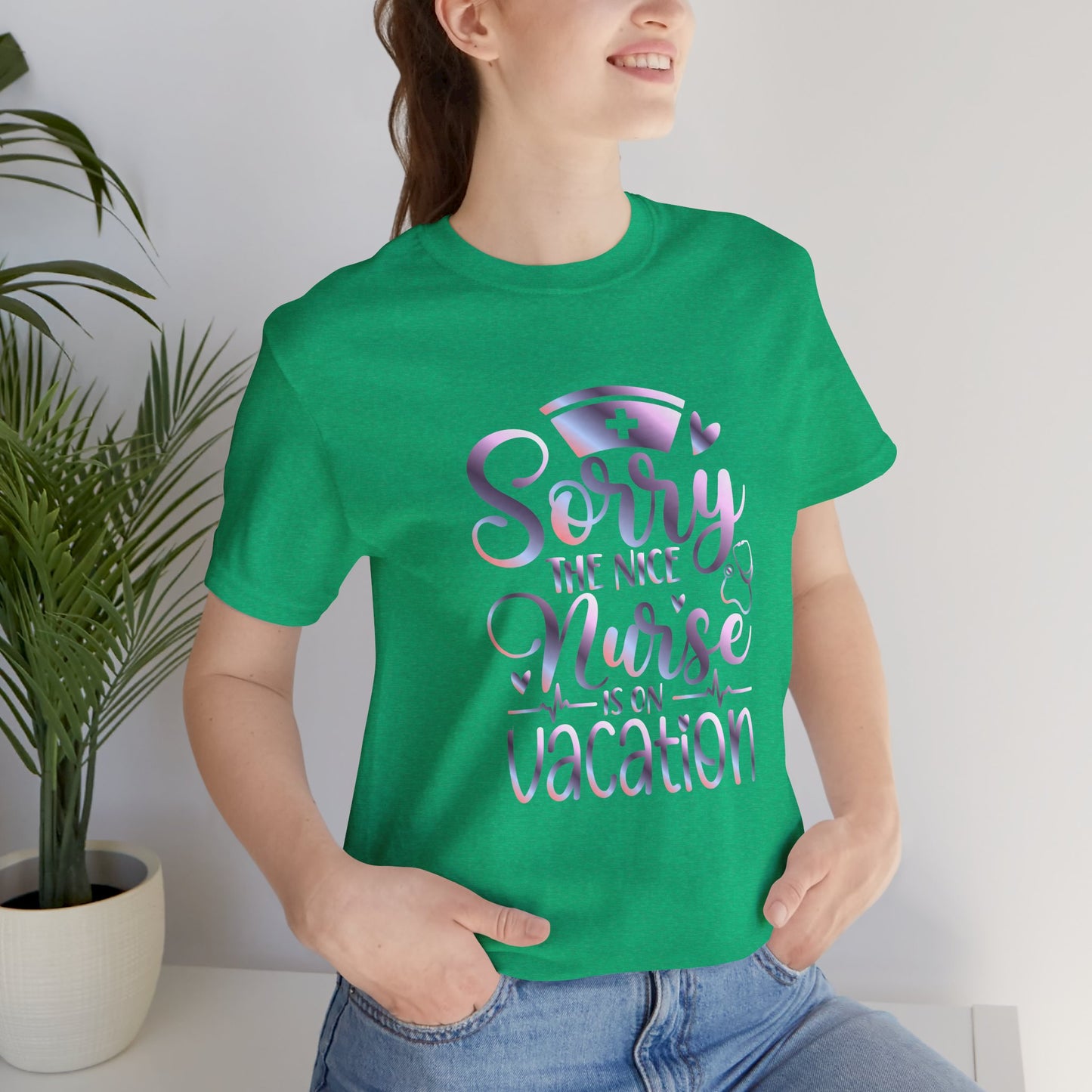 Sorry The Nice Nurse Is On Vacation gradient 1