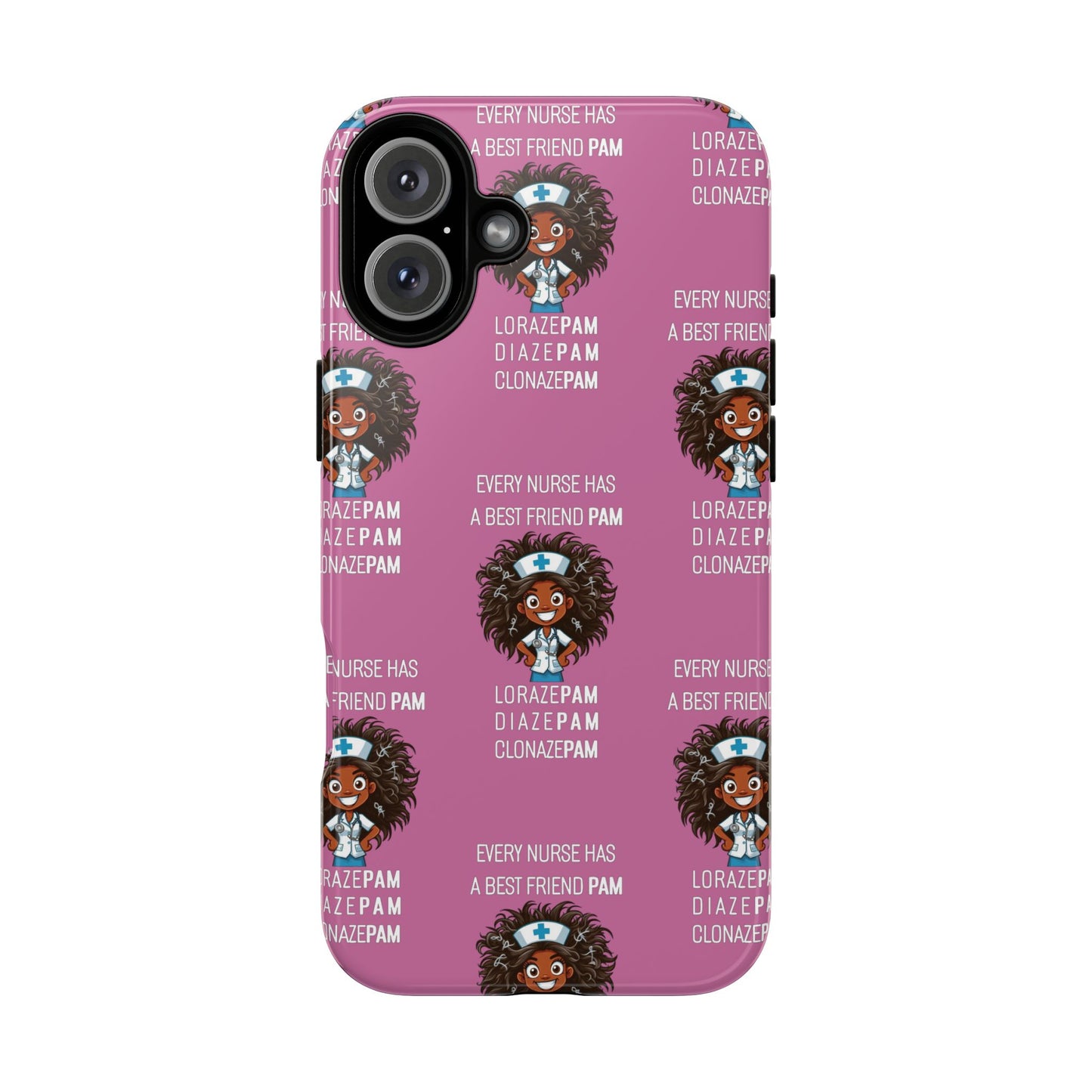 Nurse iPhone Tough Case - Every Nurse Has a Friend Named PAM Design (2) - Light Pink