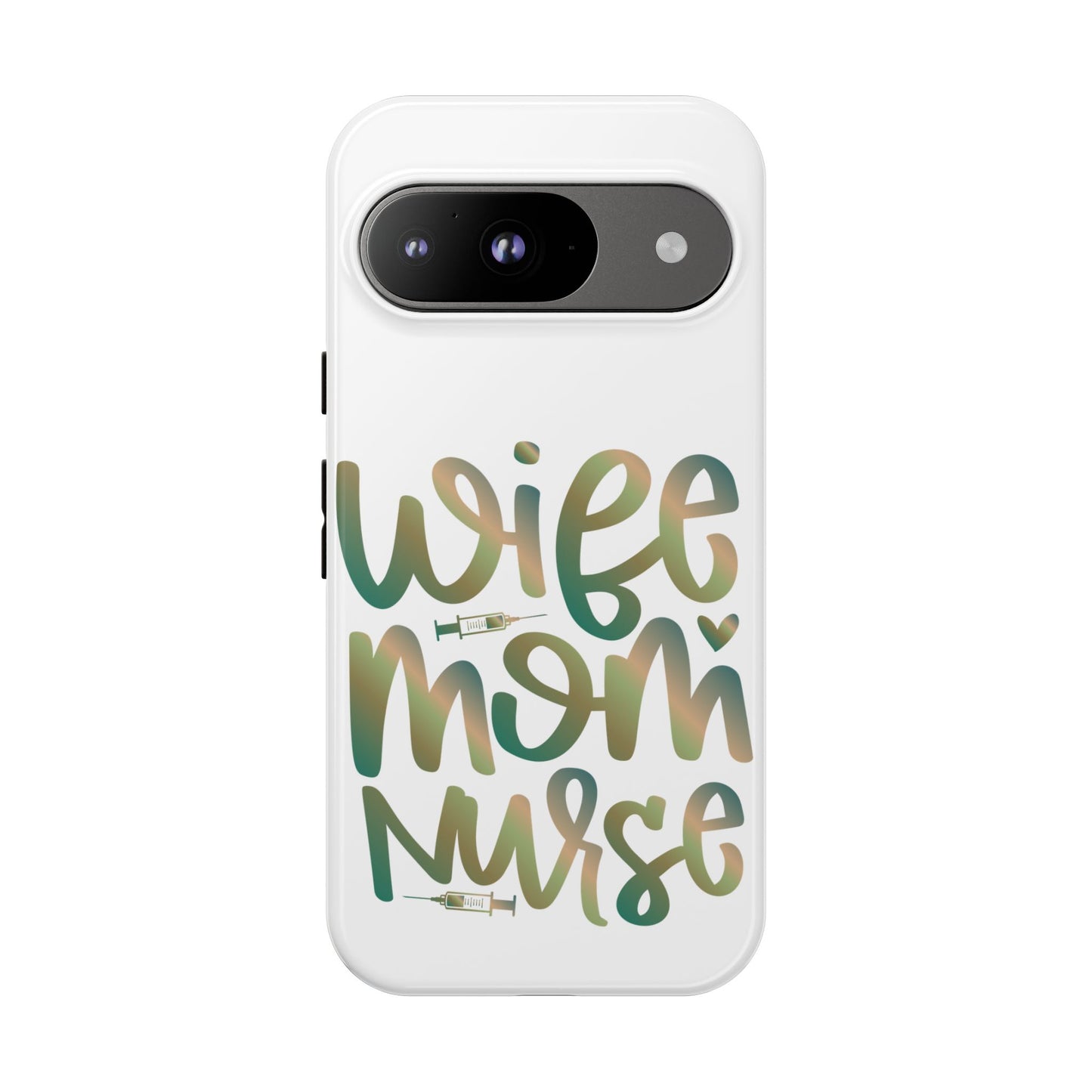 Google Pixel Tough Case - Wife Mom Nurse - White