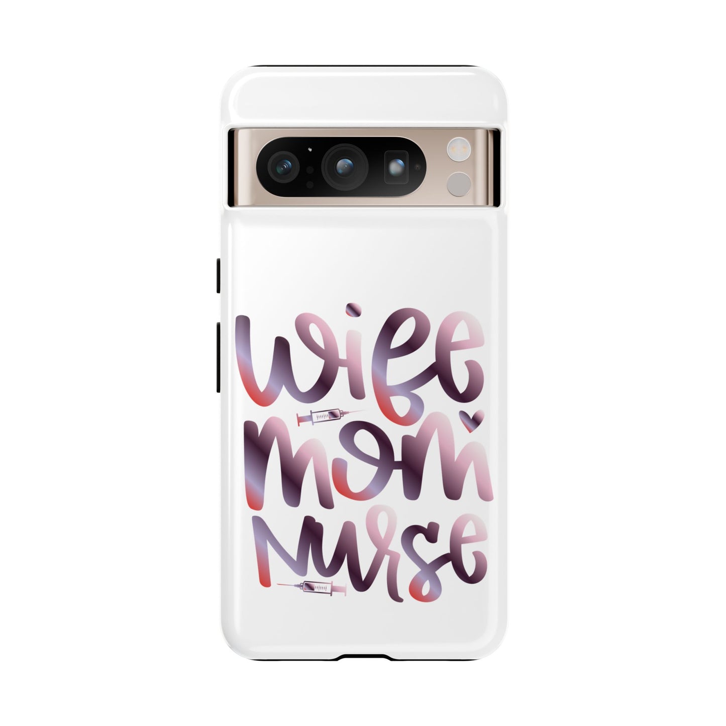 Google Pixel Tough Case - Wife Mom Nurse - White
