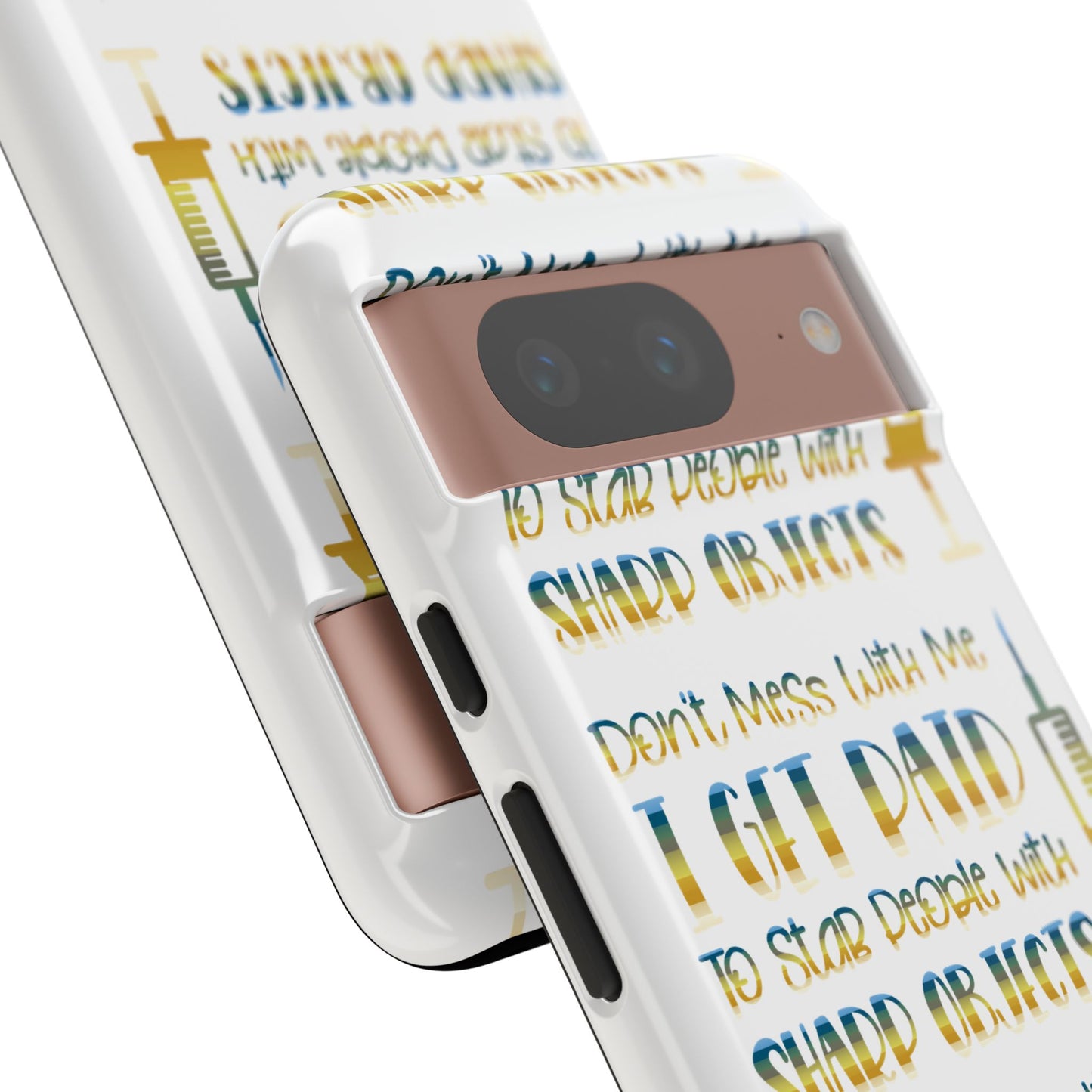 Google Pixel Tough Case - Don't Mess With Me I Get Paid To Stab People - White