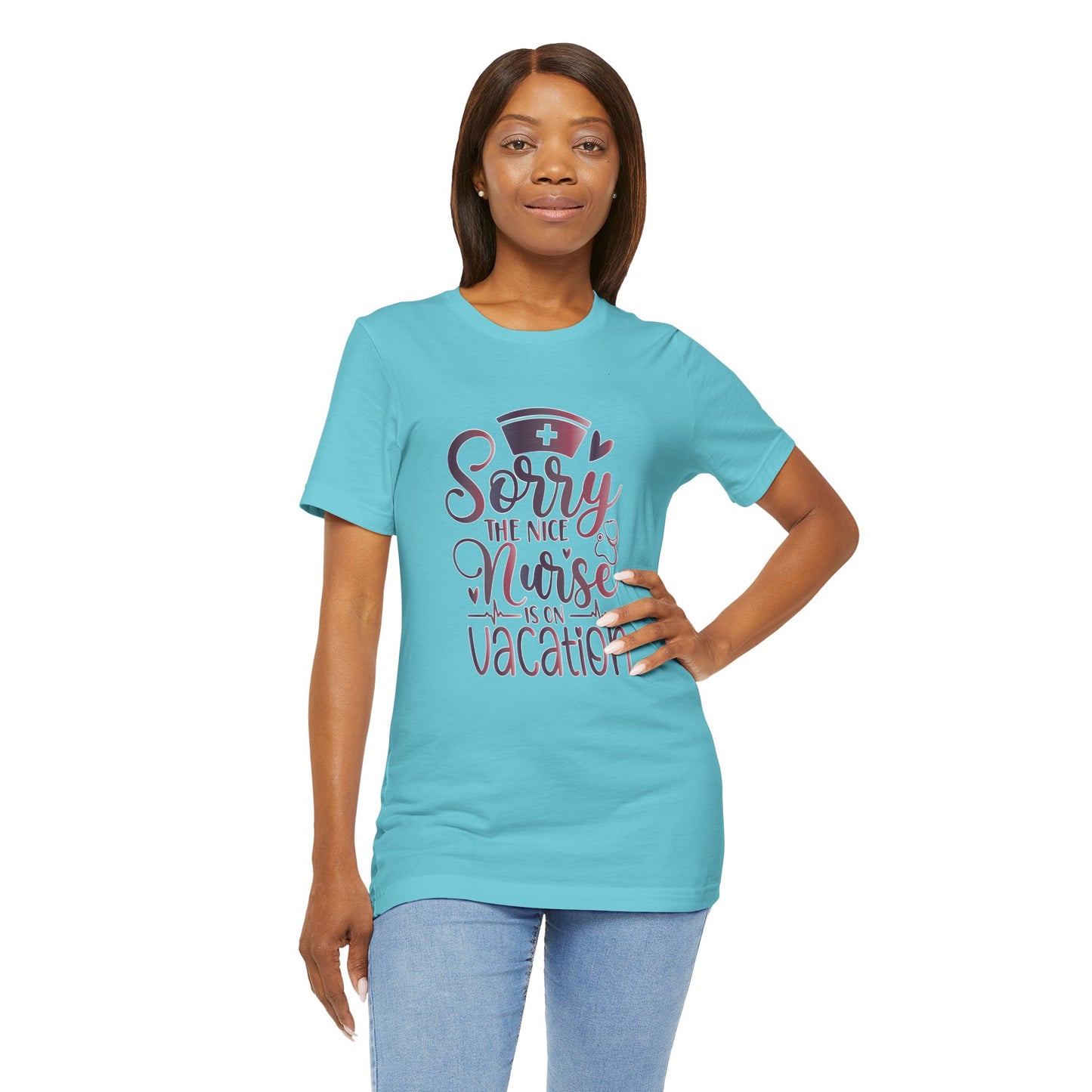 Sorry The Nice Nurse Is On Vacation gradient 2
