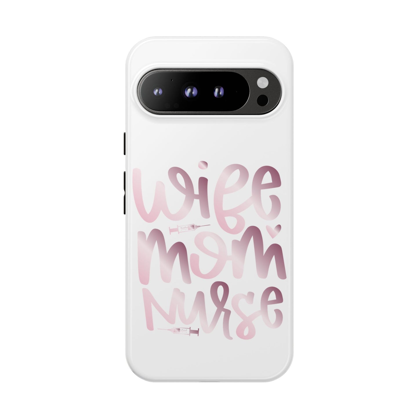 Google Pixel Tough Case - Wife Mom Nurse - White