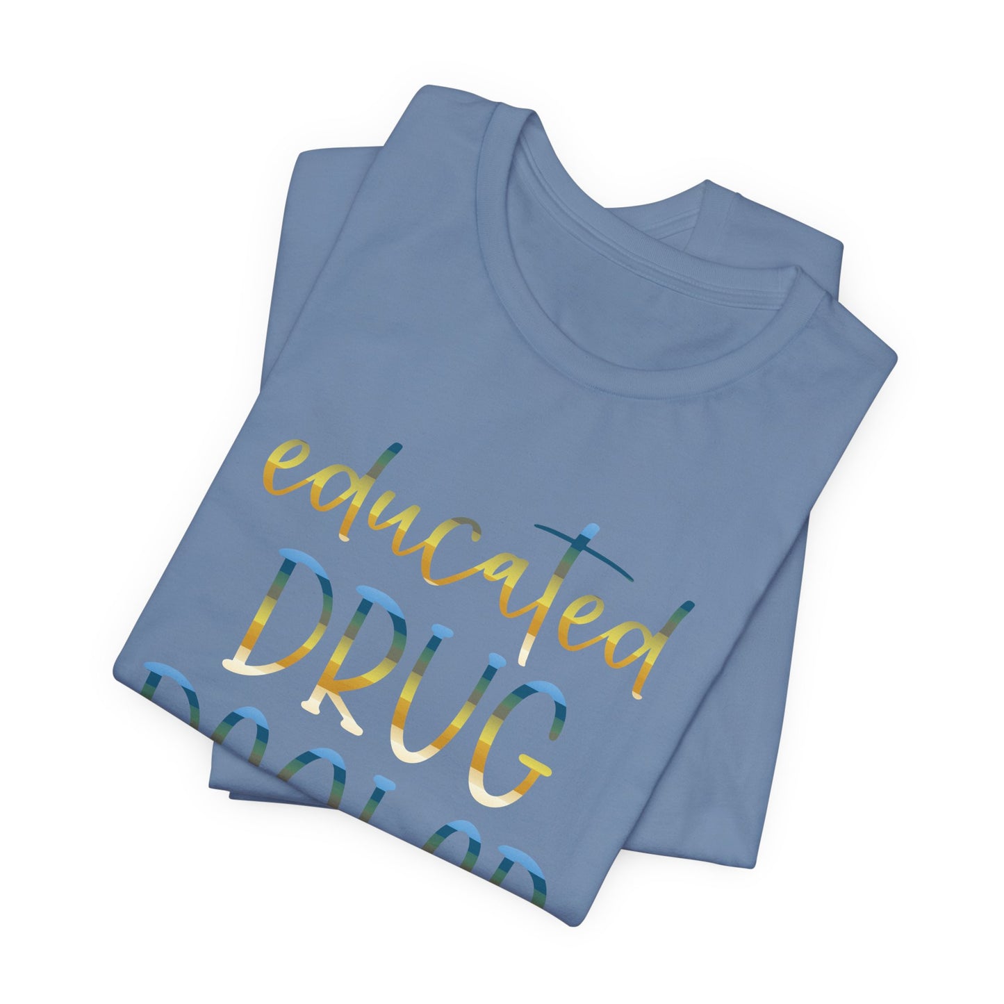 Educated Drug Dealer colored chrome