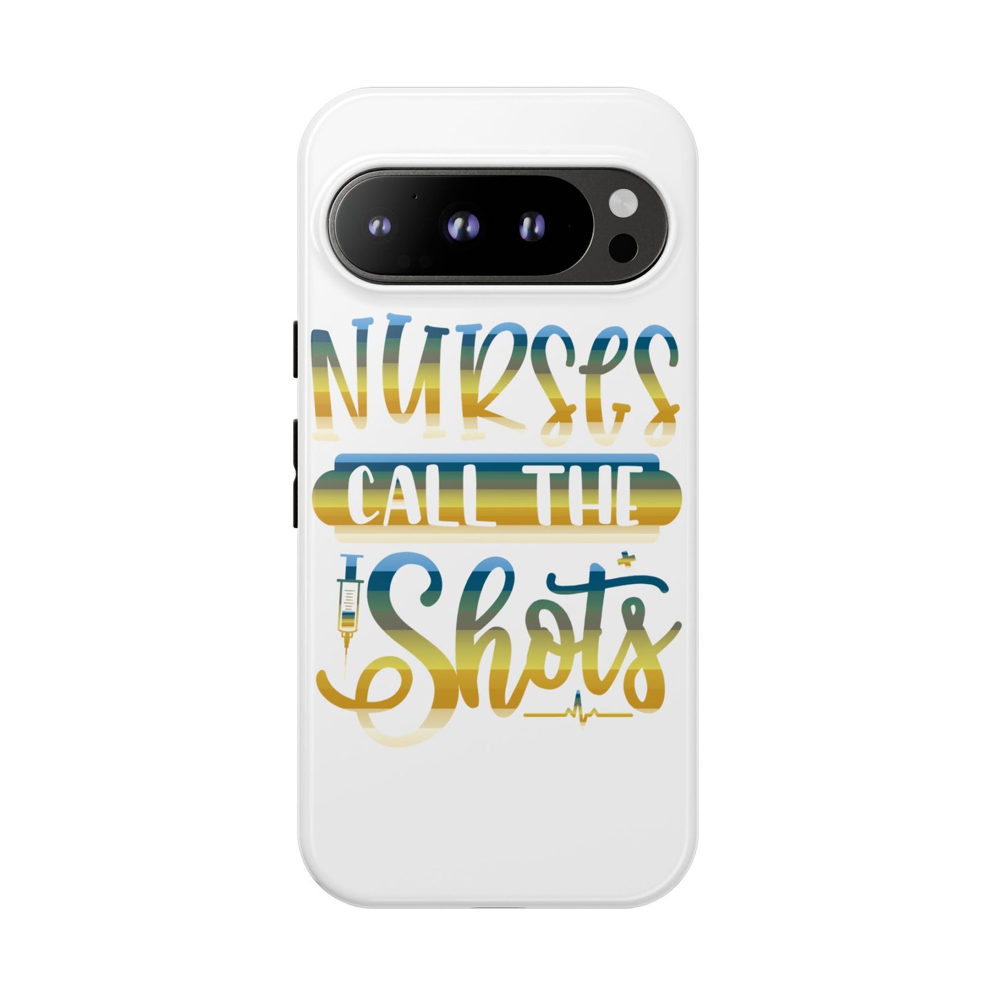 Google Pixel Tough Case - Nurses Call The Shots - White