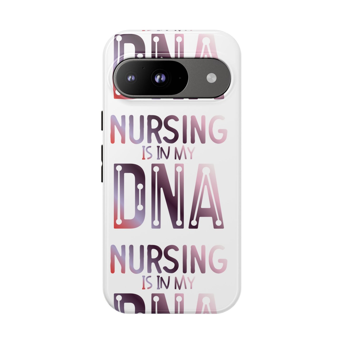 Google Pixel Tough Case - Nursing is in my DNA - White