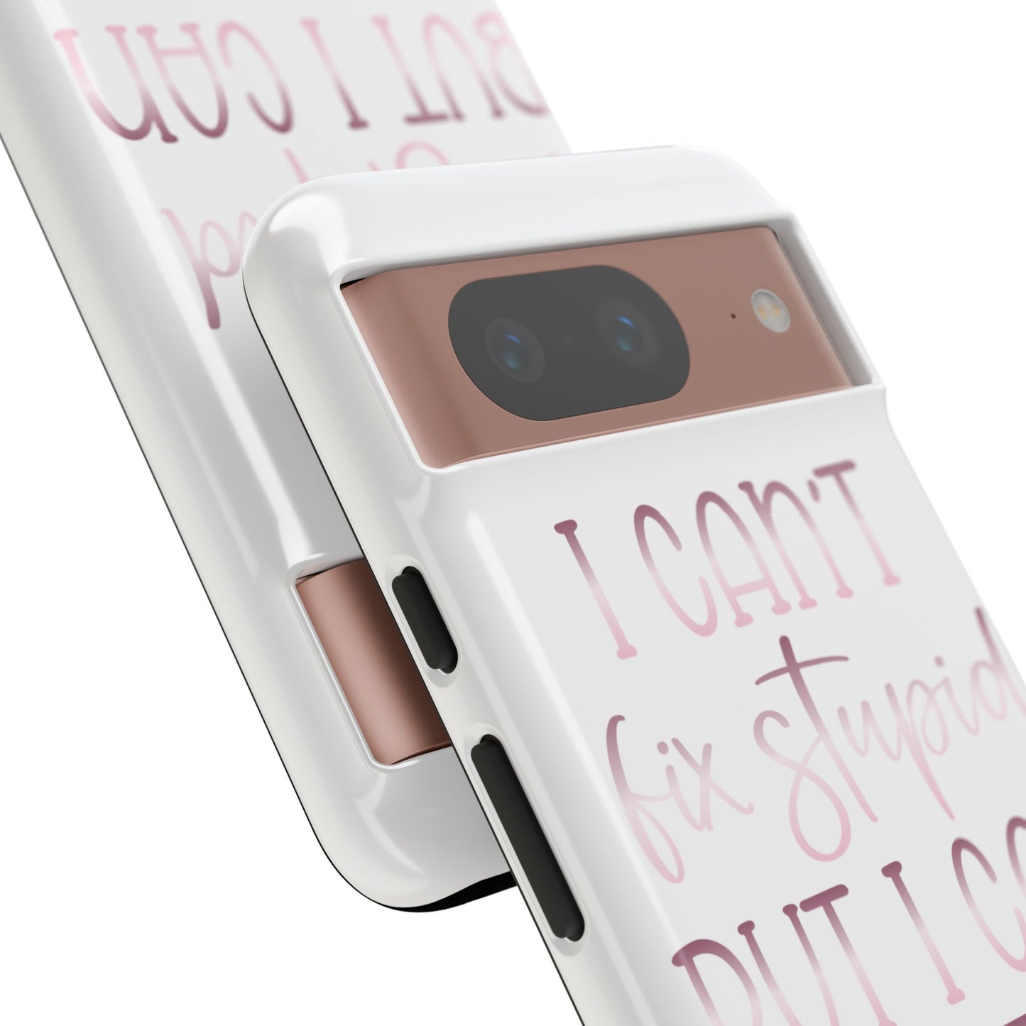 Google Pixel Tough Case - I Can't Fix Stupid But I Can Sedate It - White