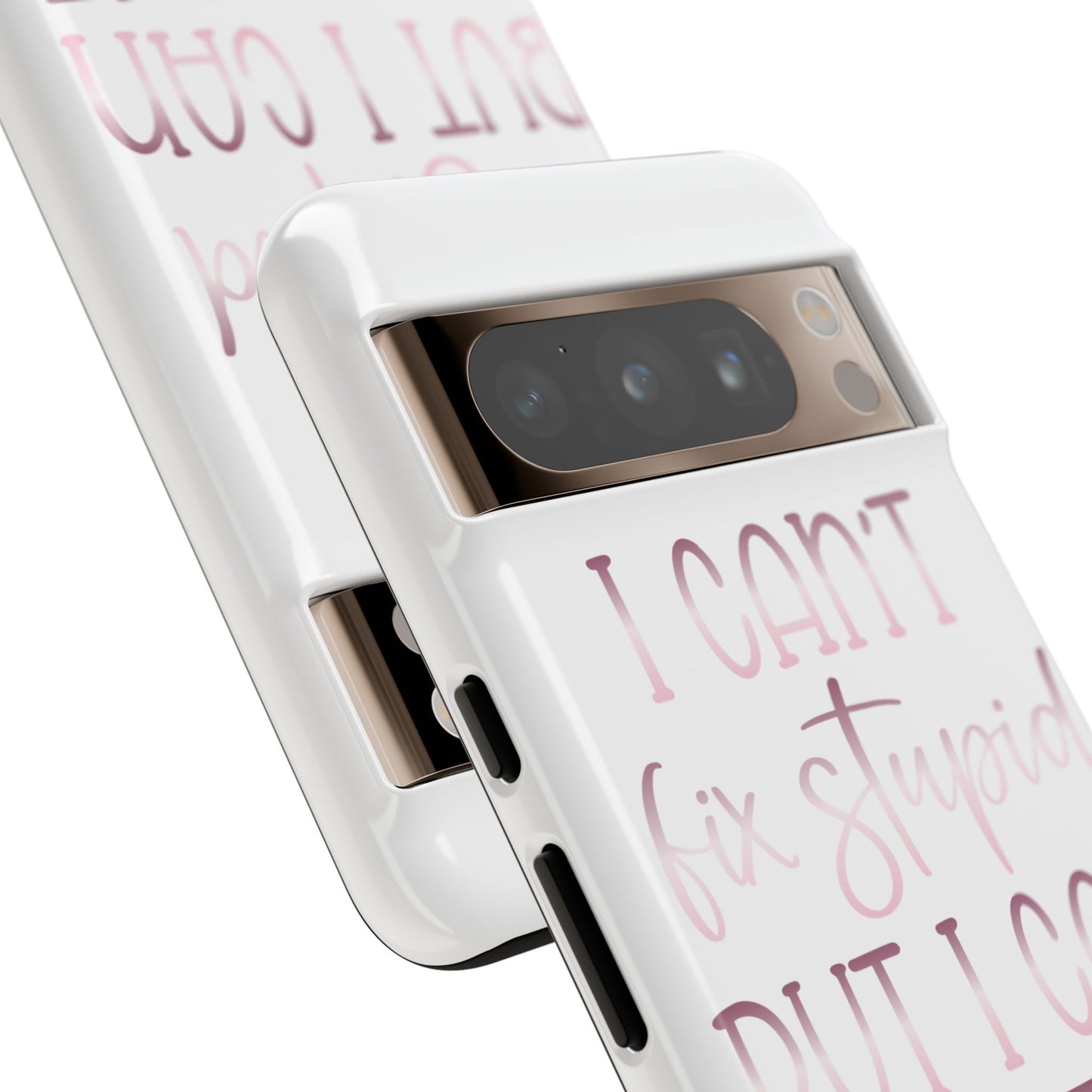 Google Pixel Tough Case - I Can't Fix Stupid But I Can Sedate It - White