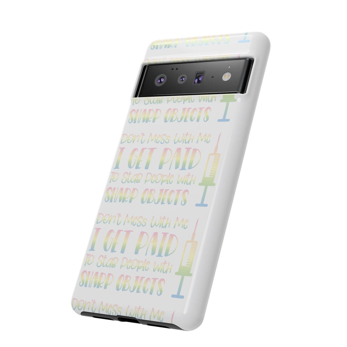 Google Pixel Tough Case - Don't Mess With Me I Get Paid To Stab People - White