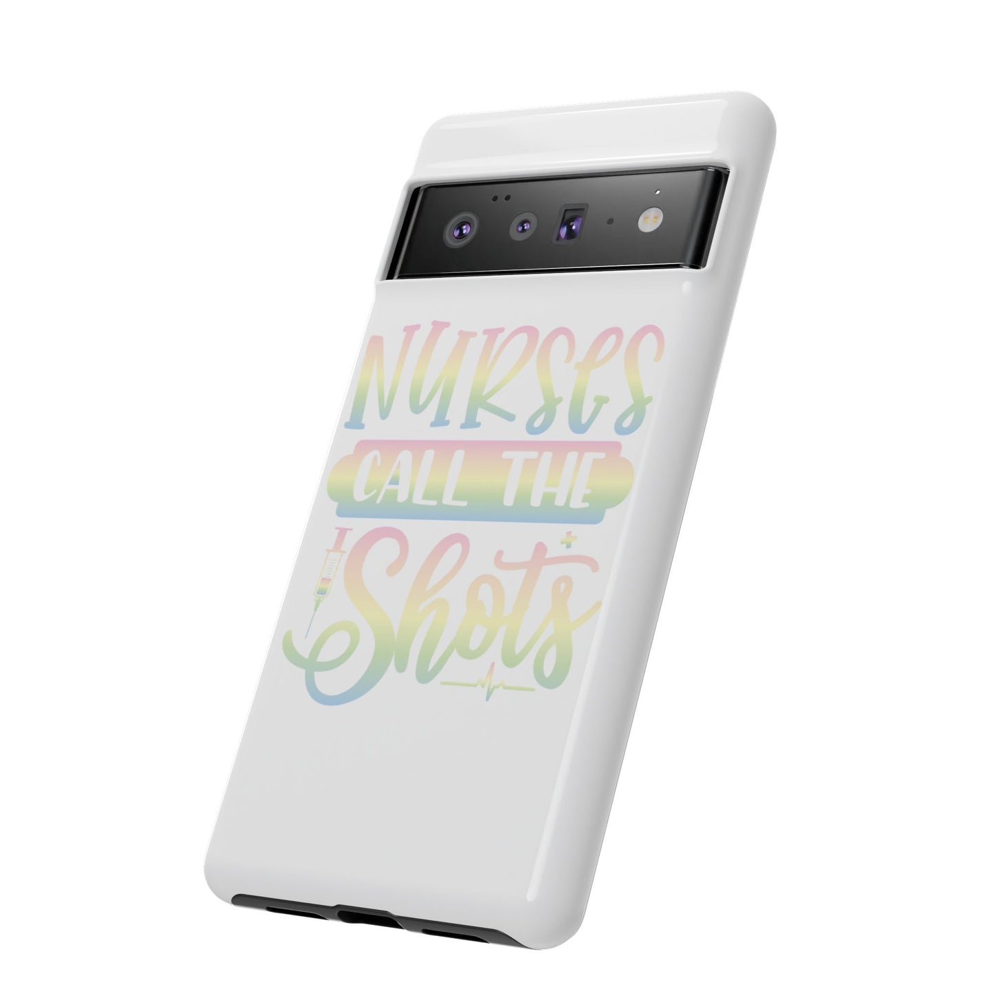 Google Pixel Tough Case - Nurses Call The Shots - White