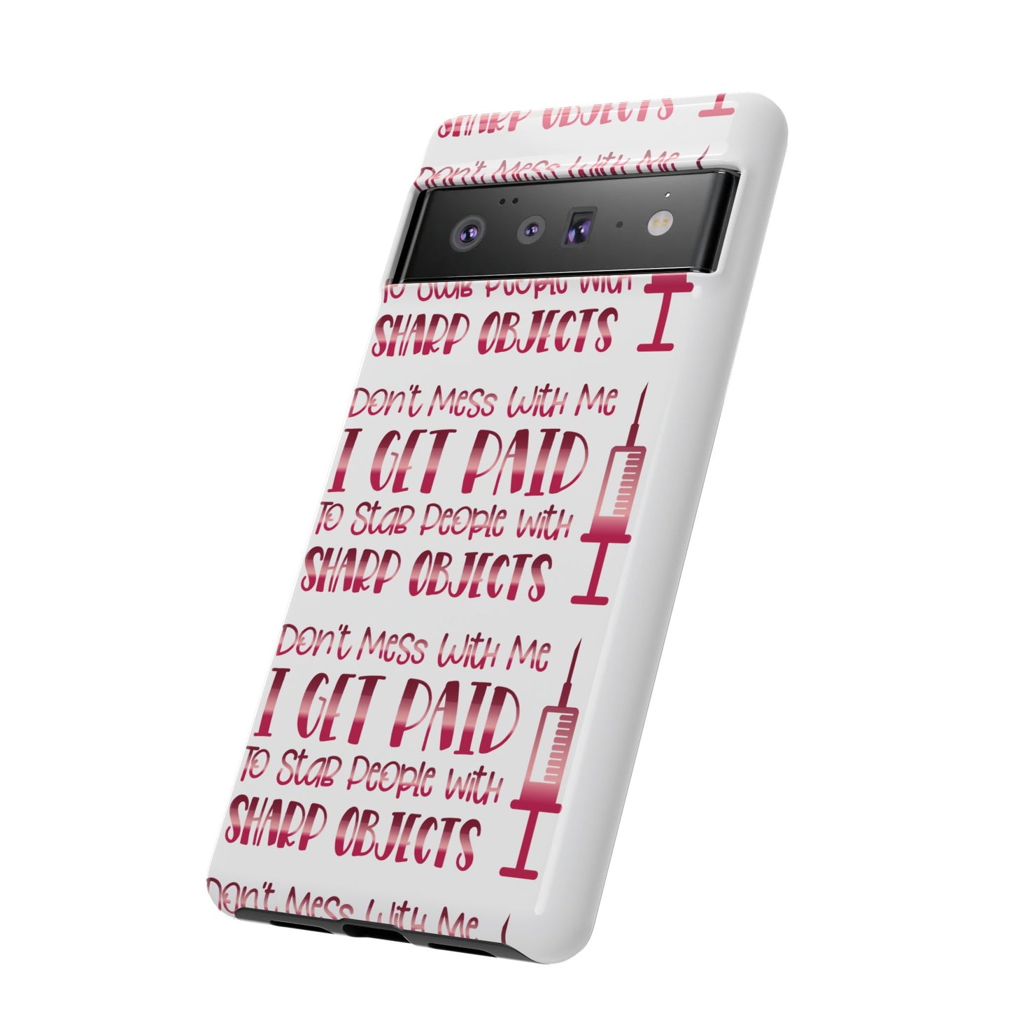 Google Pixel Tough Case - Don't Mess With Me I Get Paid To Stab People - White