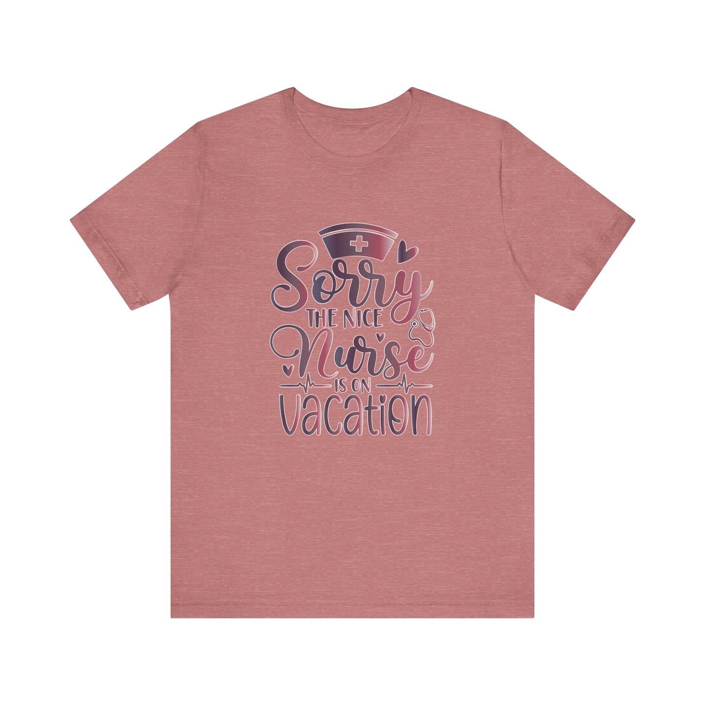Sorry The Nice Nurse Is On Vacation gradient 2