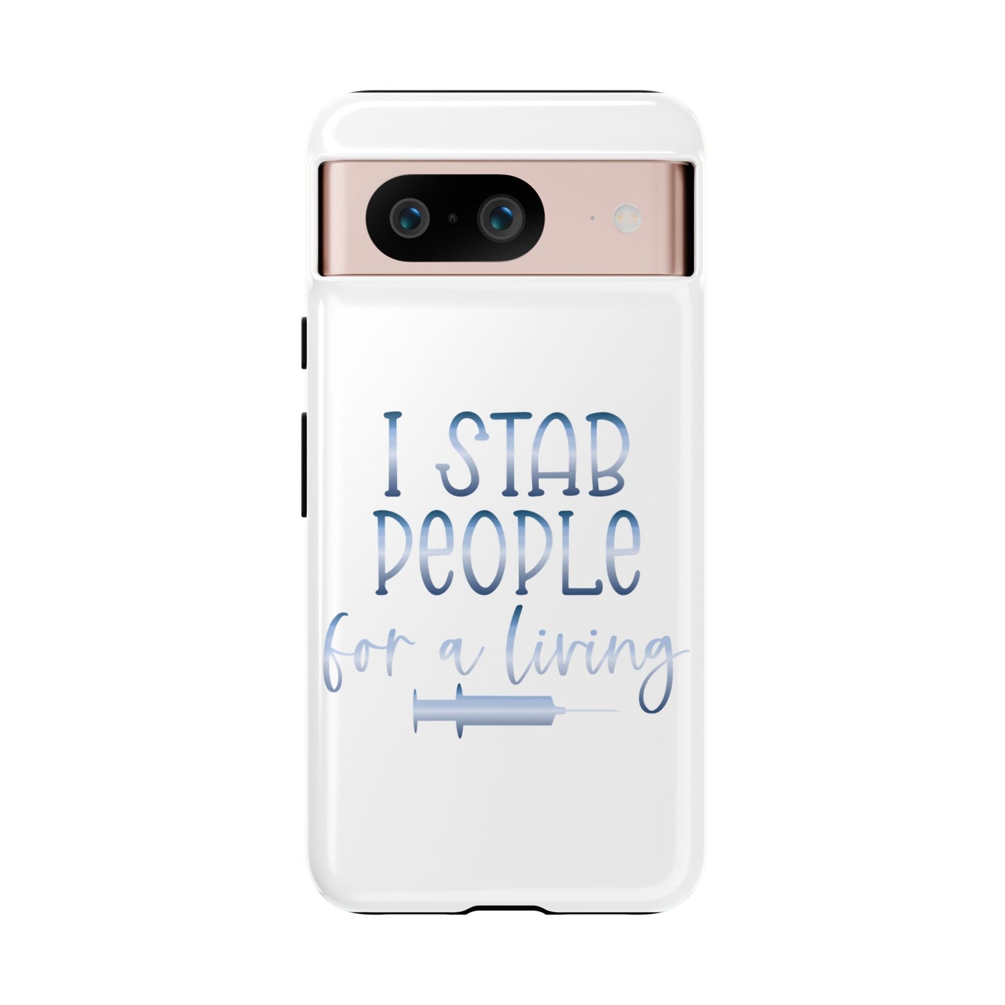 Google Pixel Tough Case - I Stab People For a Living - White