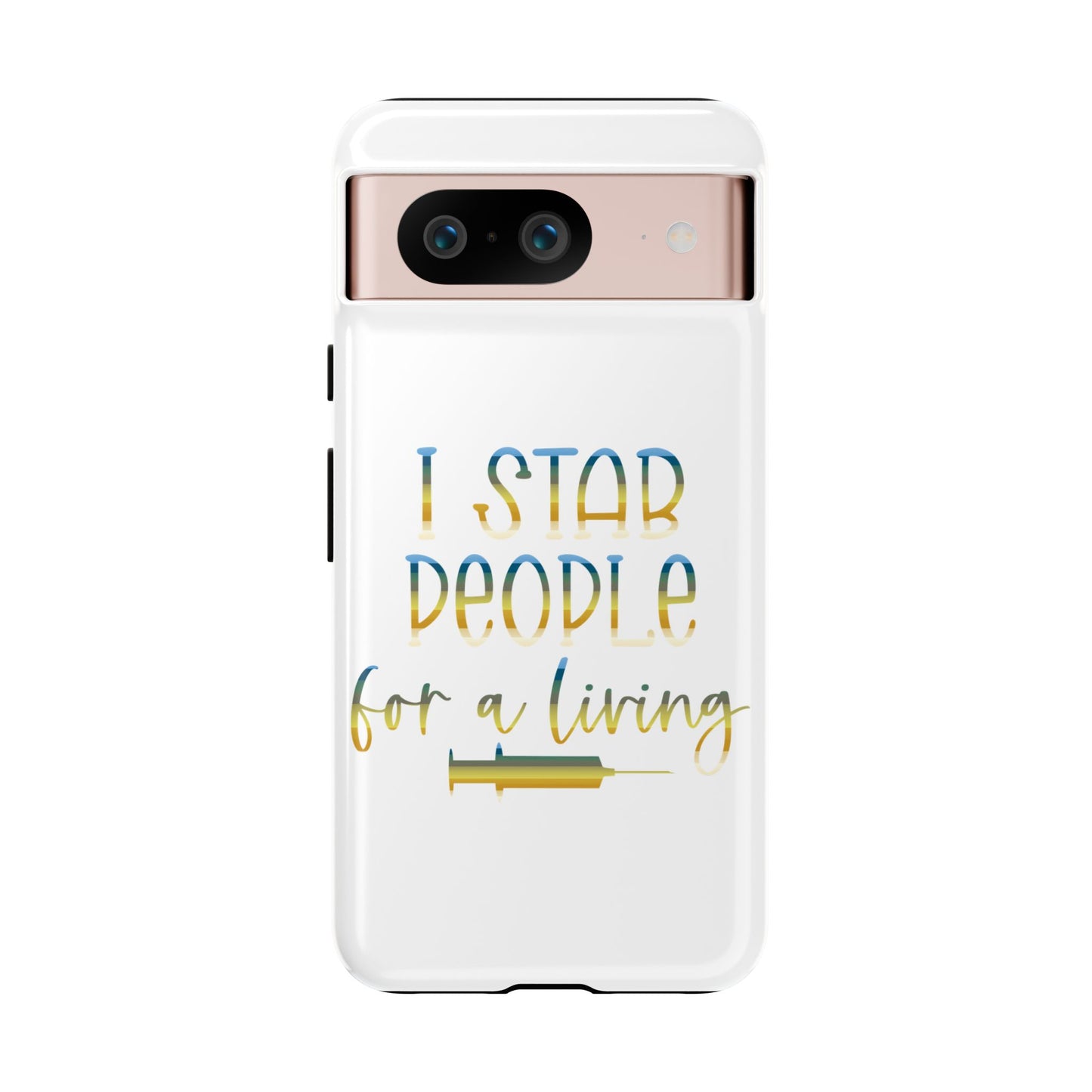 Google Pixel Tough Case - I Stab People For a Living - White
