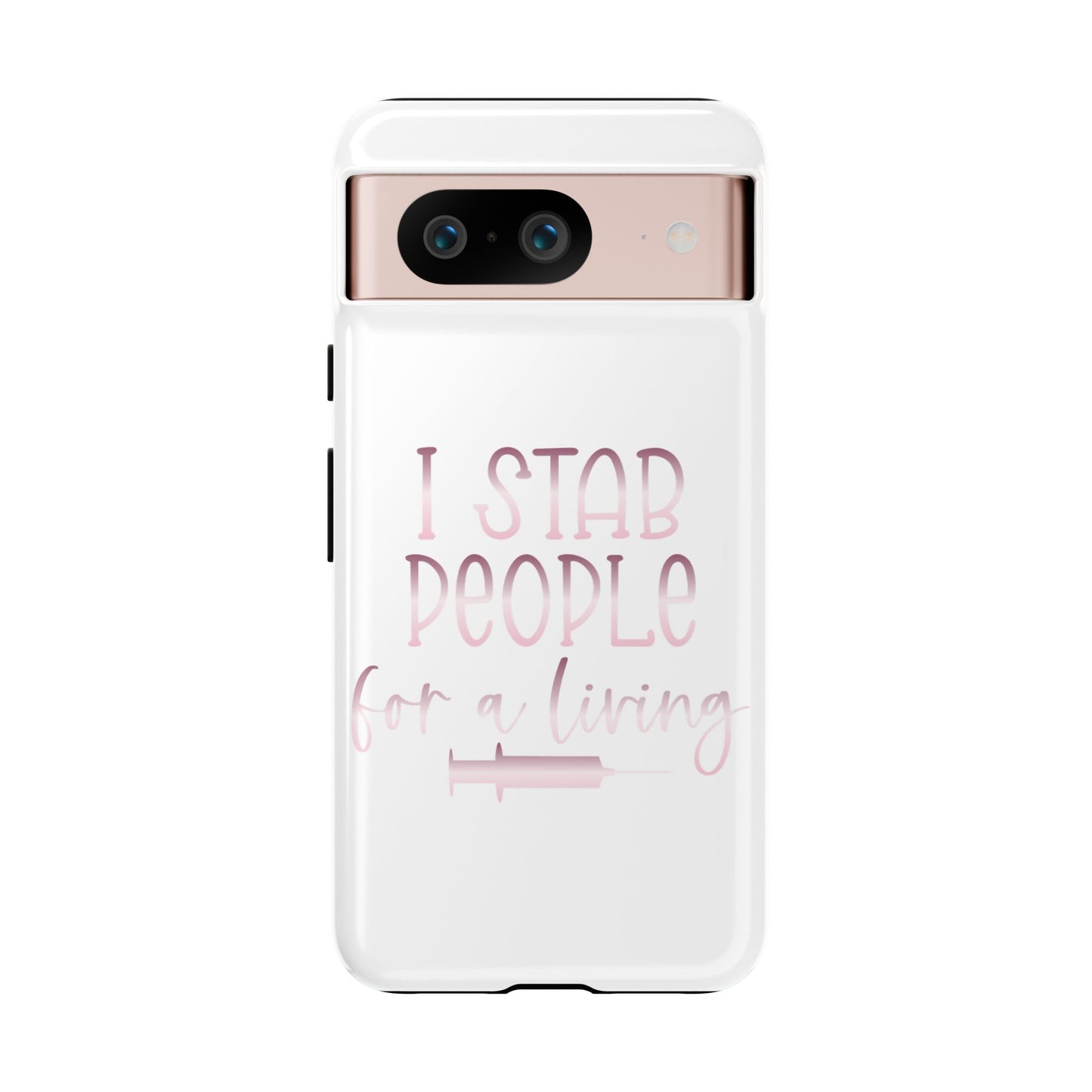 Google Pixel Tough Case - I Stab People For a Living - White