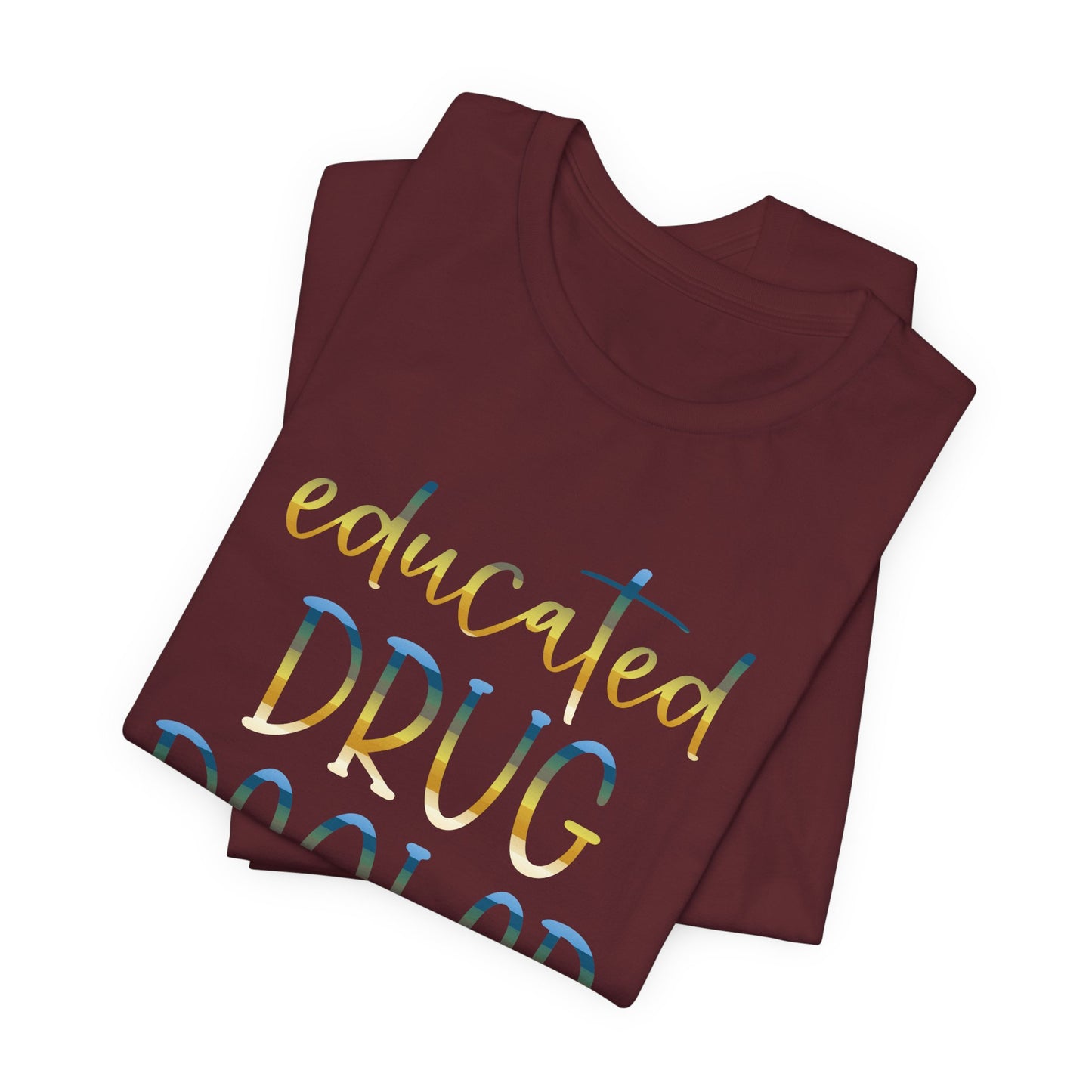 Educated Drug Dealer colored chrome