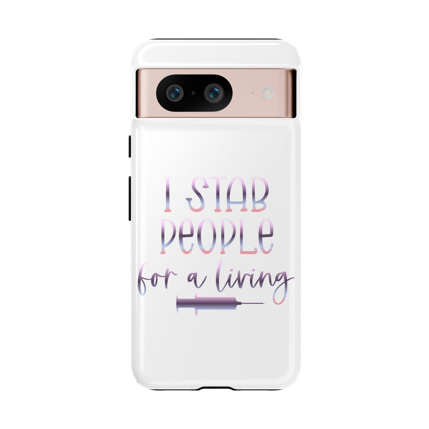 Google Pixel Tough Case - I Stab People For a Living - White
