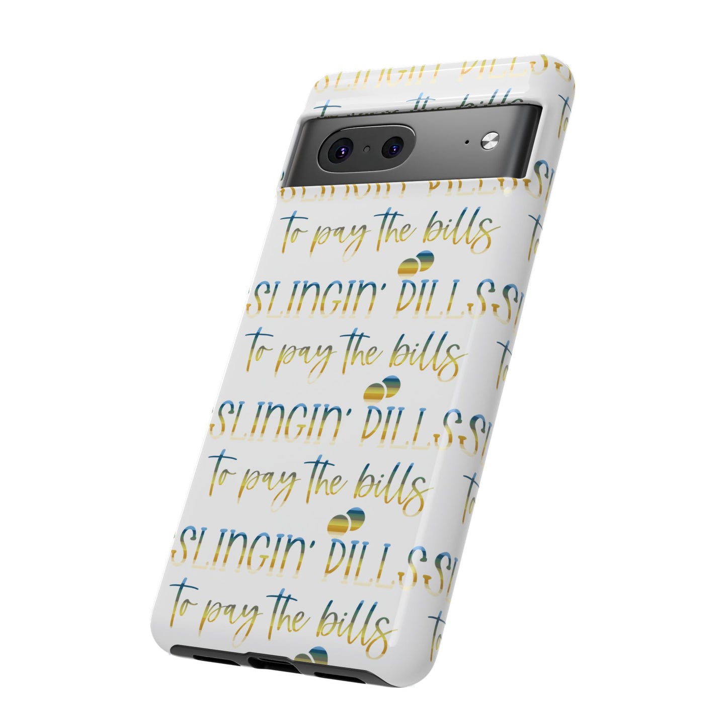 Google Pixel Tough Case - Slingin Pills to Pay The Bills - White